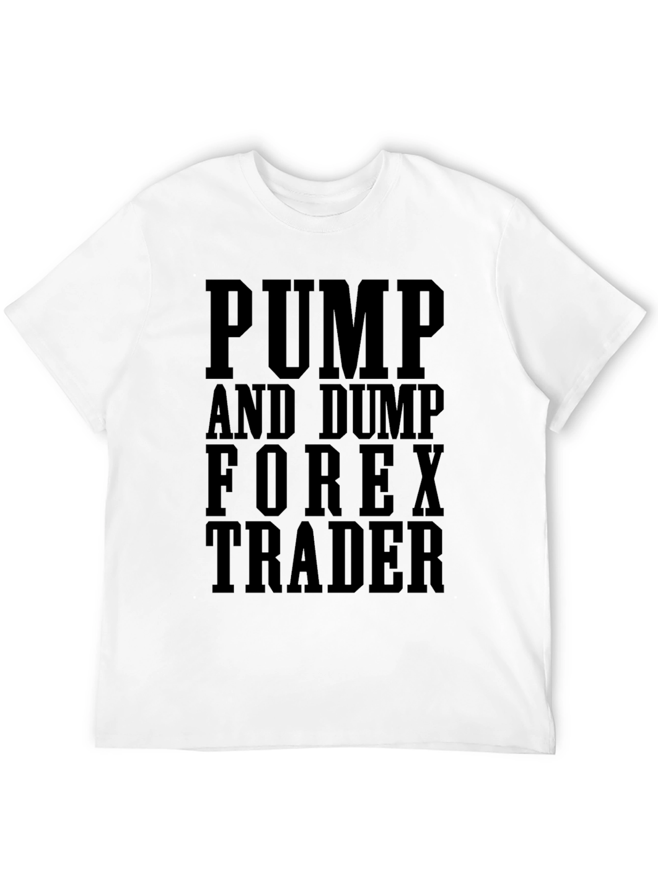 Black Pump and Dump Forex Trader Graphic Tee view 12