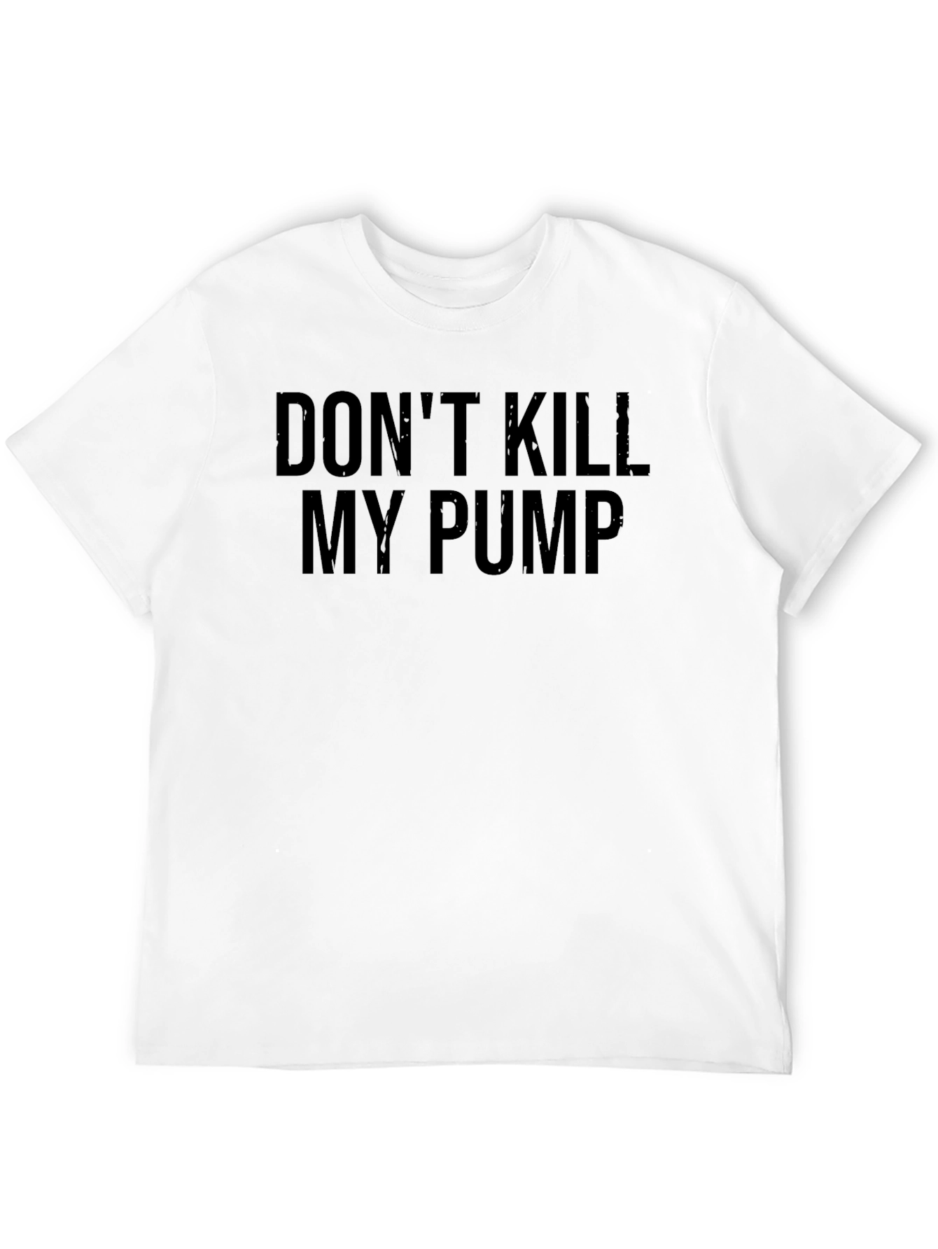 Black Don't Kill My Pump T-Shirt view 12