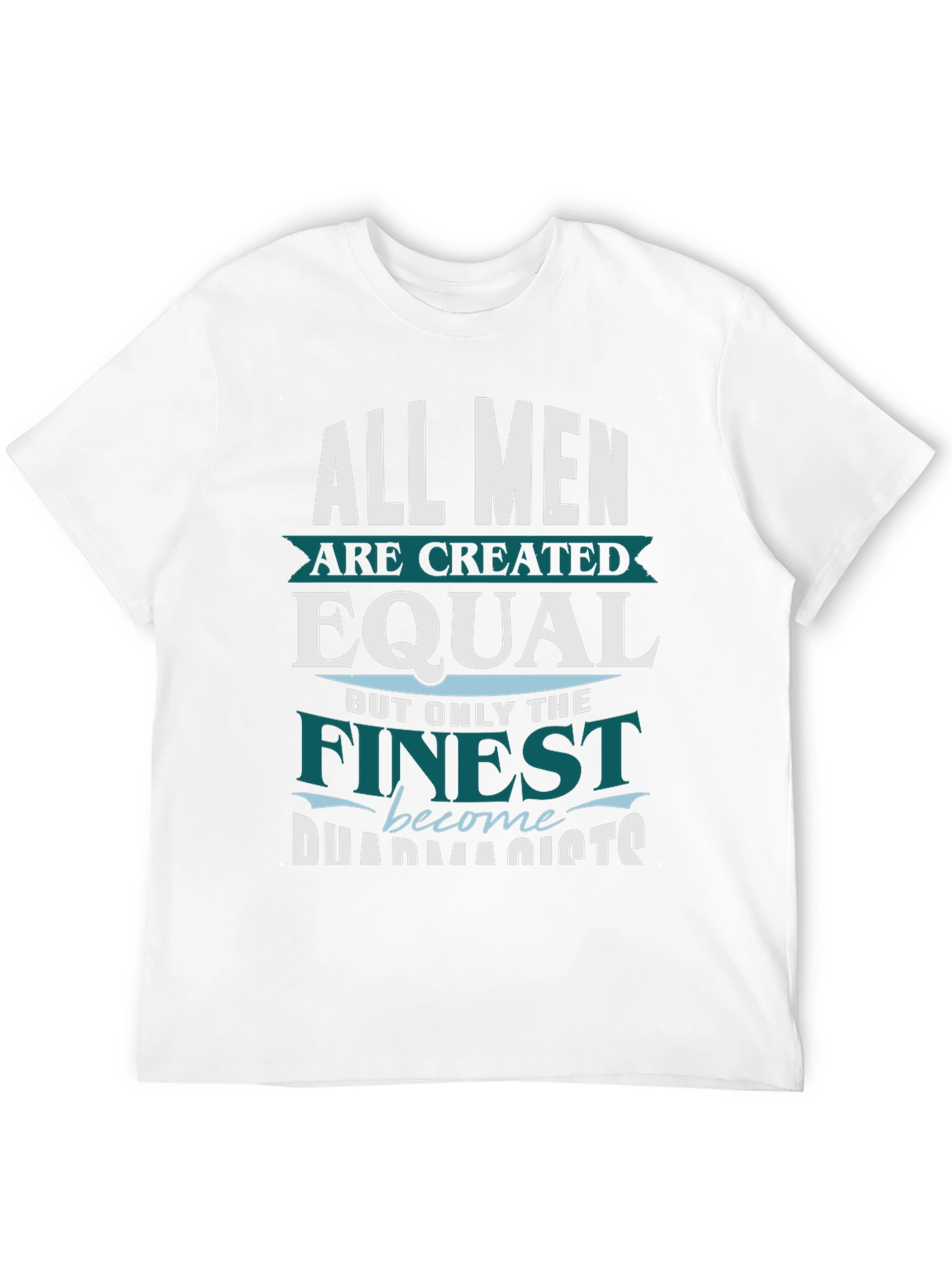 Black Finest Pharmacists T-Shirt - All Men are Created Equal view 12