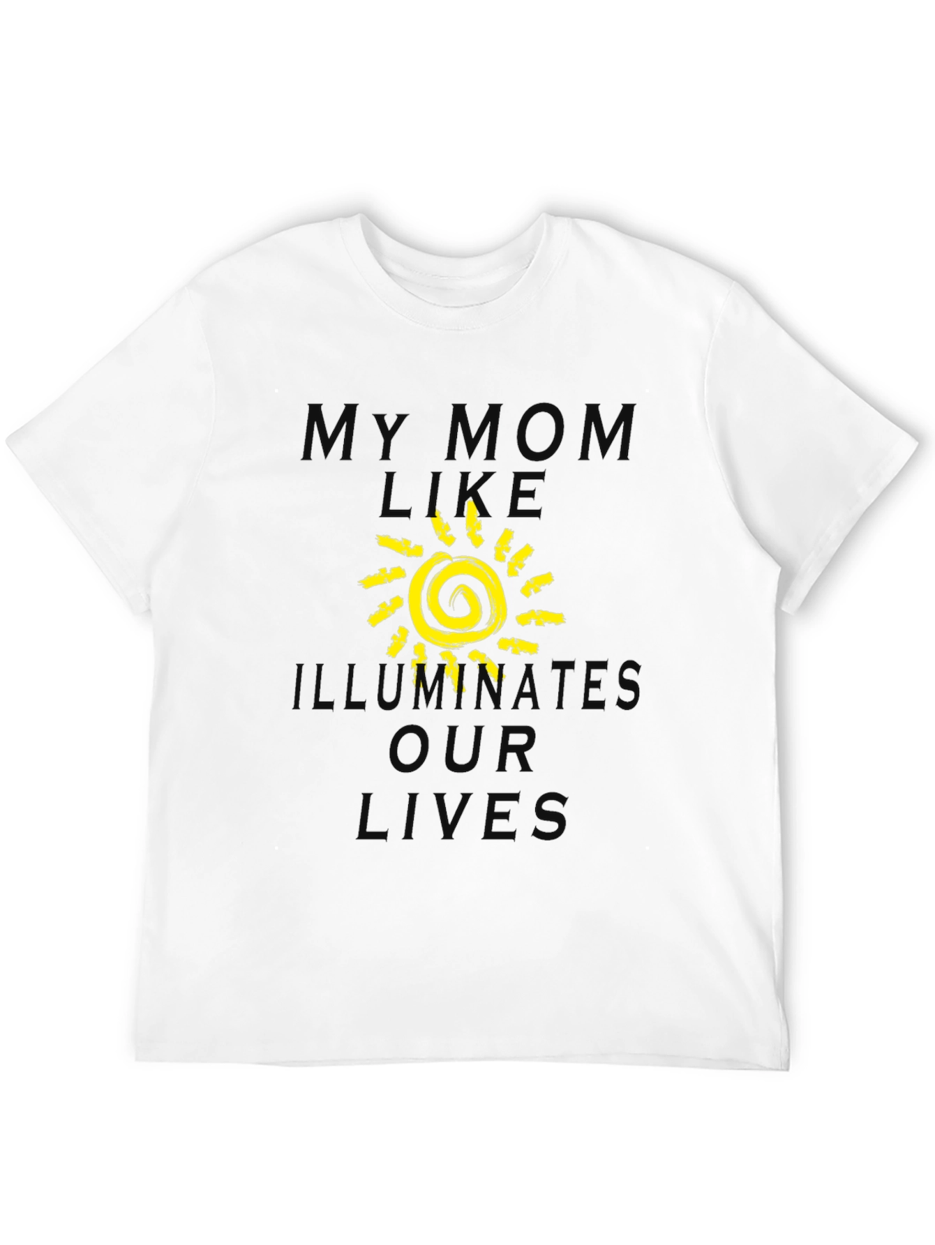 Black My Mom Illuminates Our Lives T-Shirt view 12