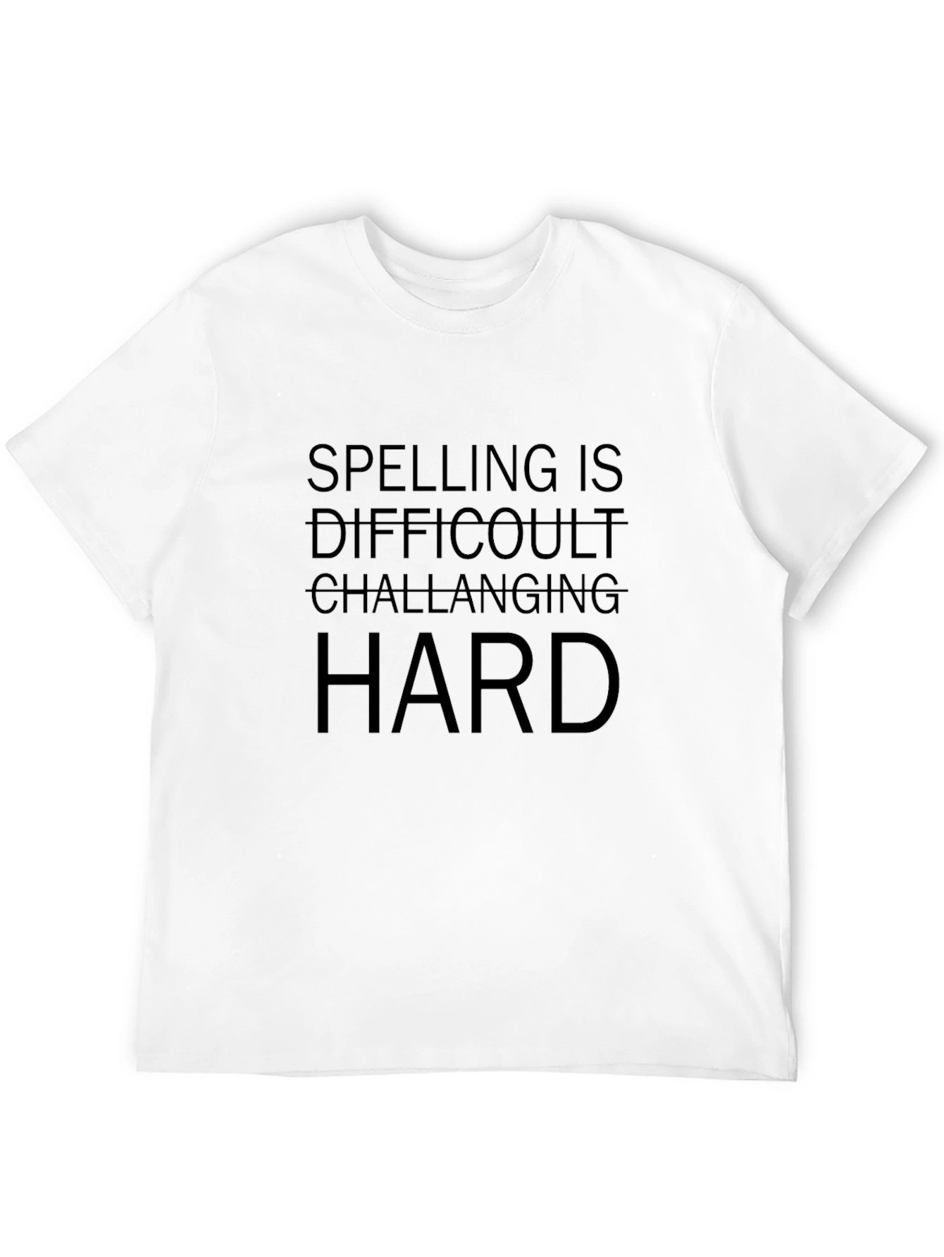 Black Humorous Spelling T-Shirt - Difficult & Challenging view 12