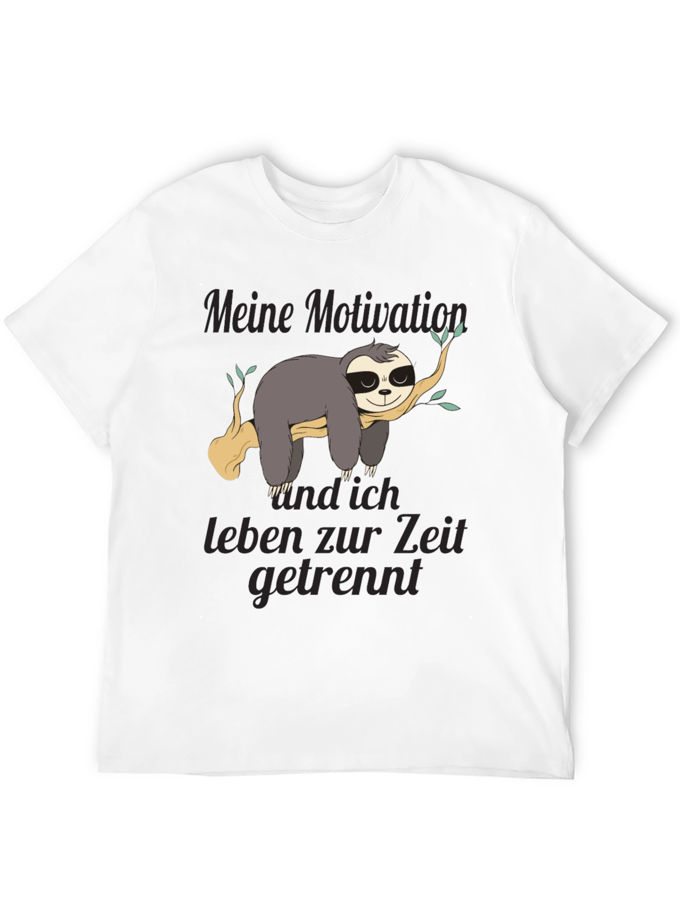 Black Sloth Motivation T-Shirt - Funny German Text Design view 12