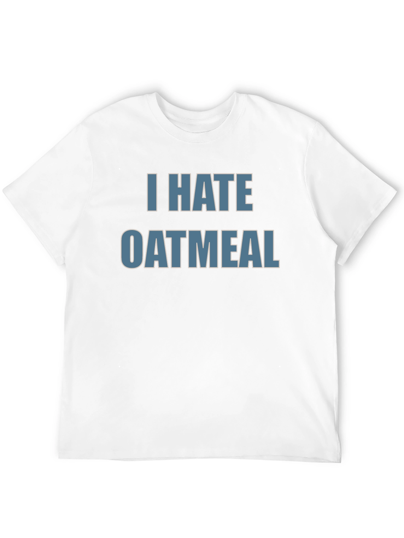 Black I Hate Oatmeal T-Shirt - Funny Novelty Tee view 12