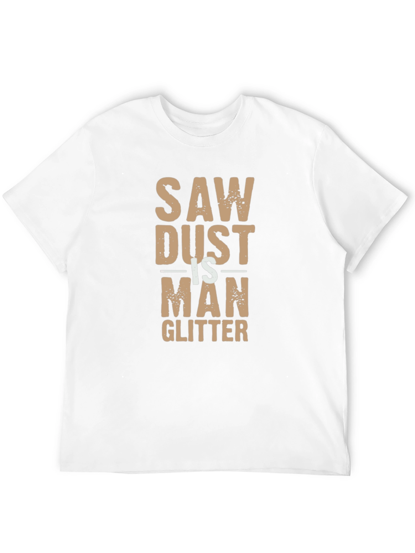 Black Sawdust is Man Glitter Funny Black T-Shirt view 12