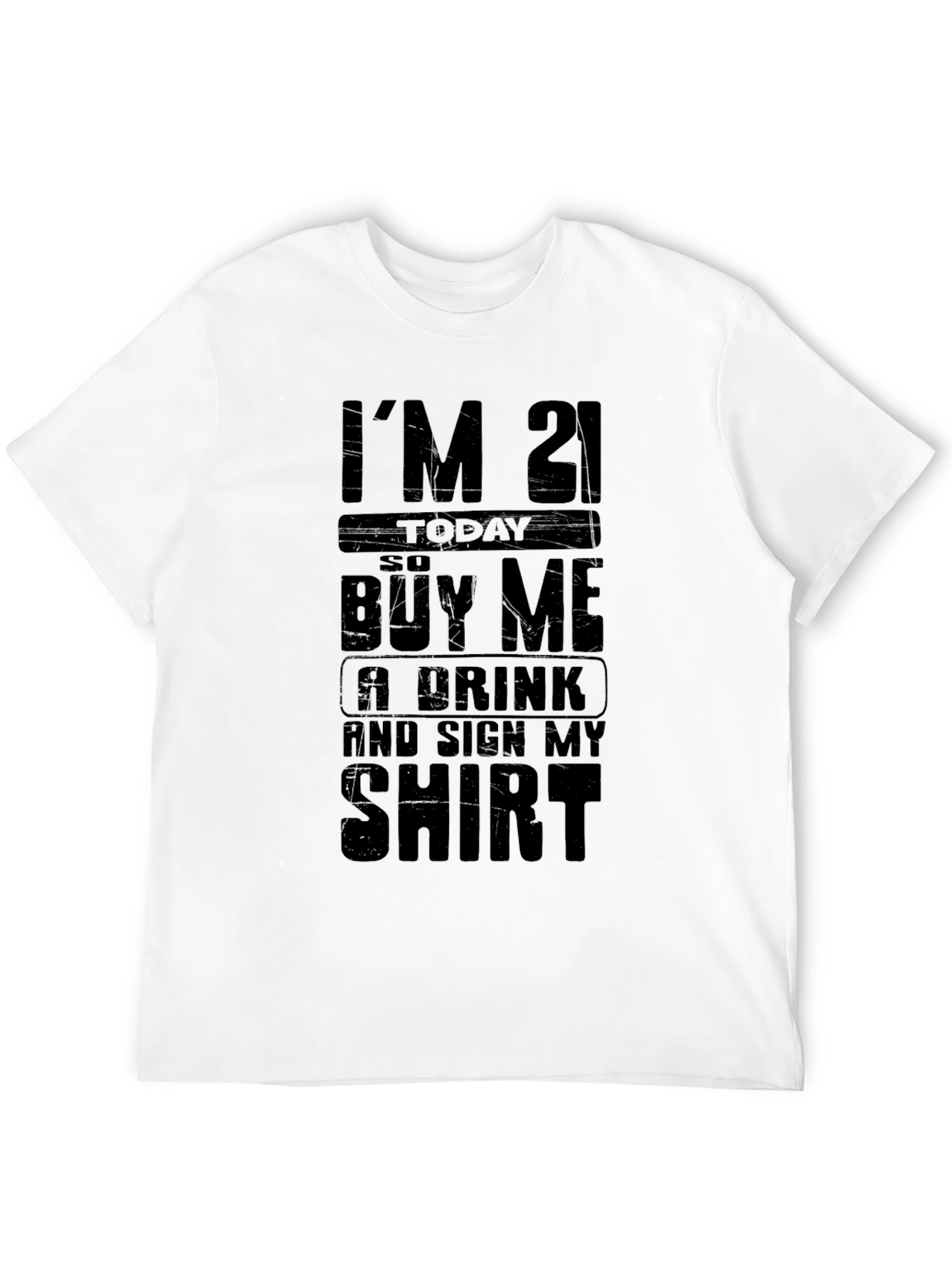 Black I'm 21 Buy Me A Drink T-Shirt view 12
