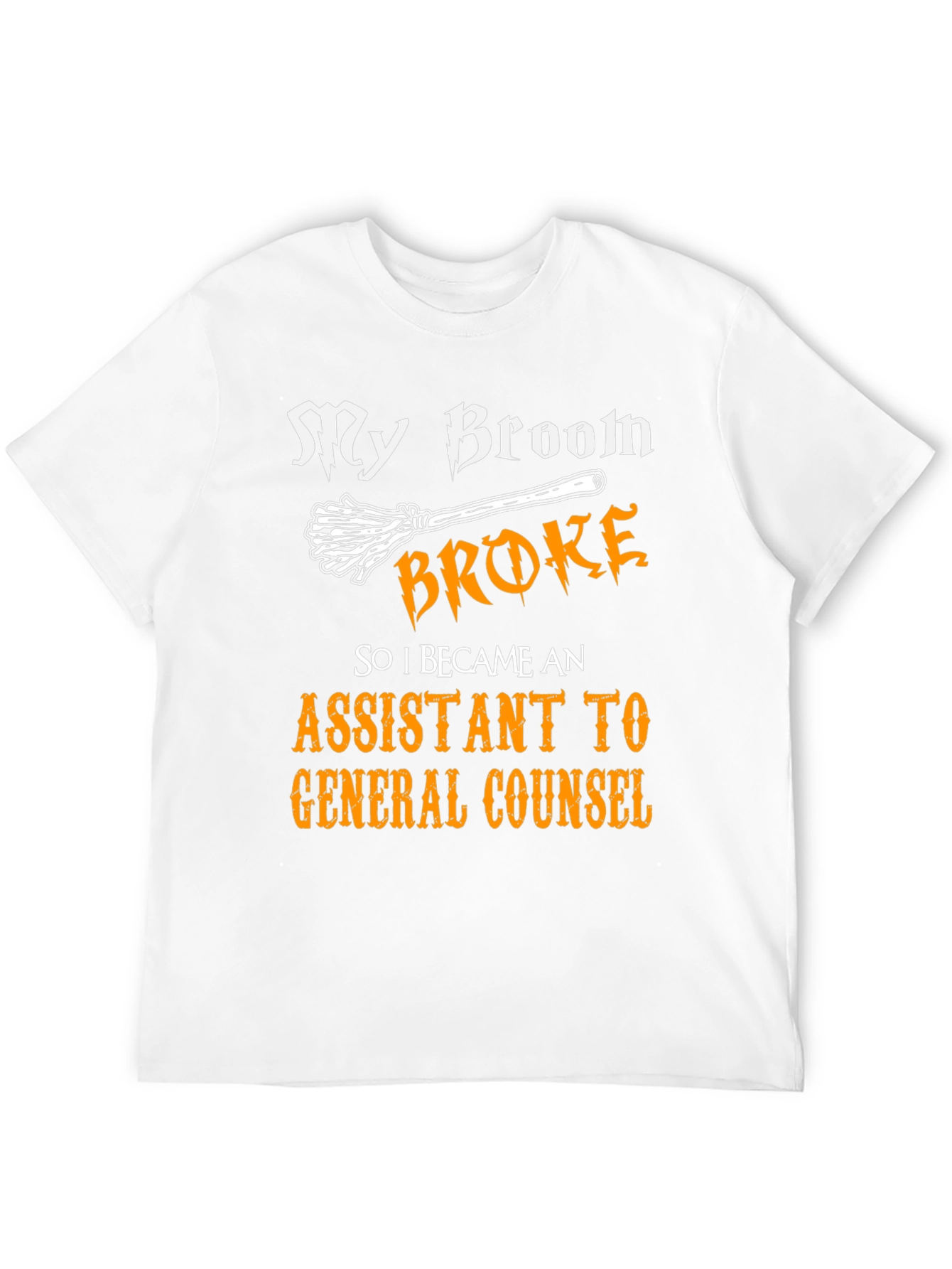 Black My Broom Broke Assistant to General Counsel T-Shirt view 12