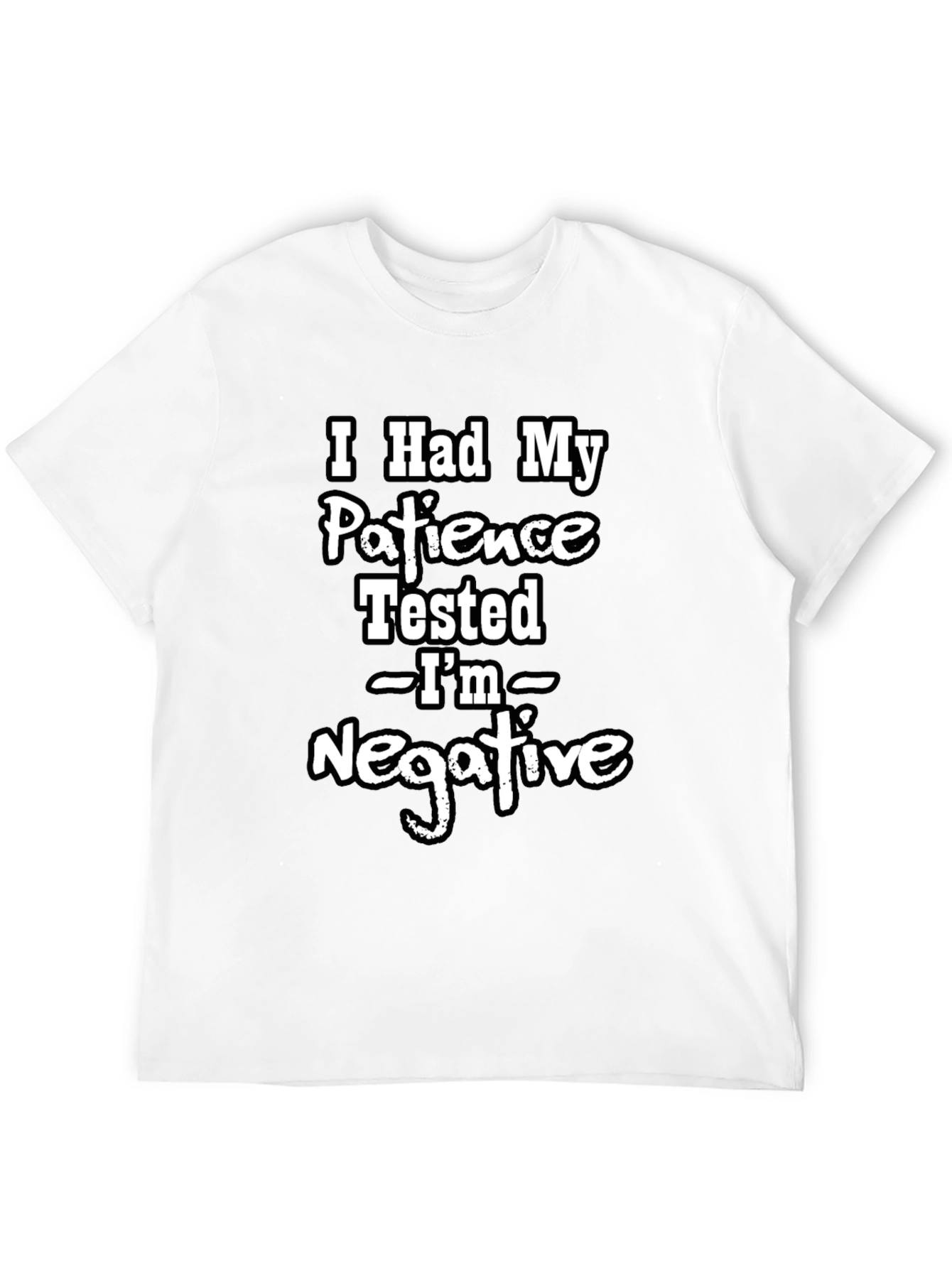 Black Funny Patience Tested Negative Graphic T-Shirt view 12