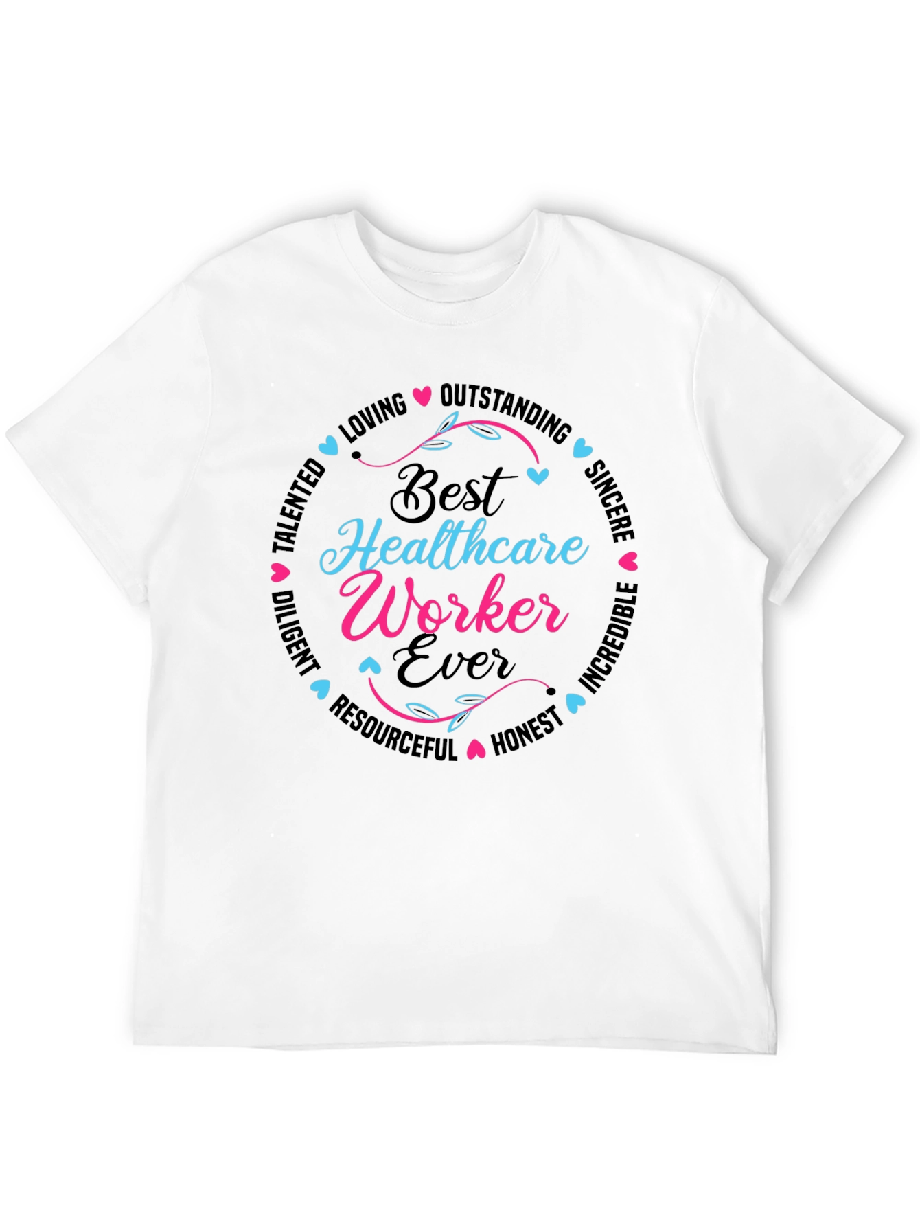 Best Healthcare Worker Ever T-Shirt - 12
