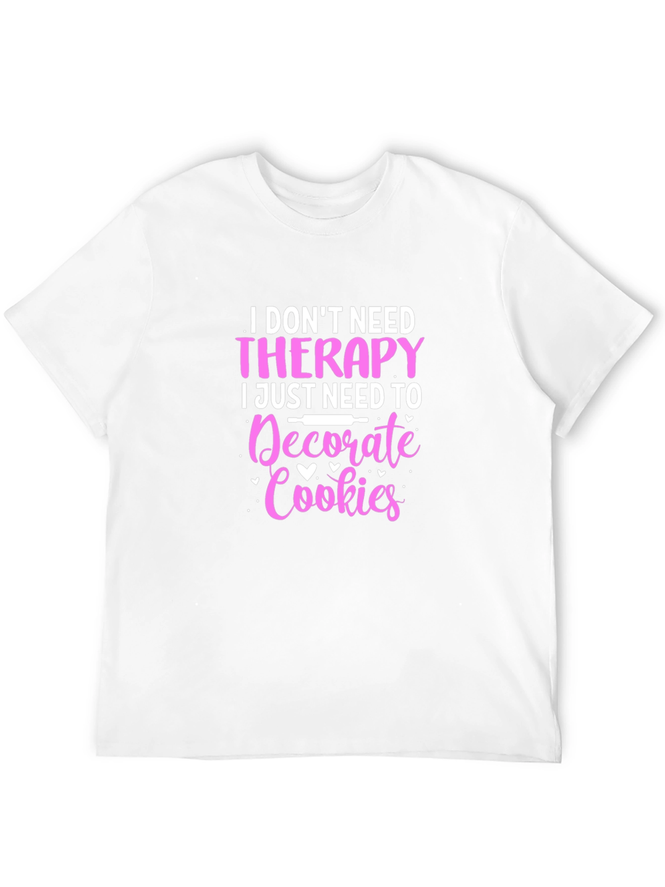 Black Cookie Decorator T-Shirt: No Therapy Needed! view 12