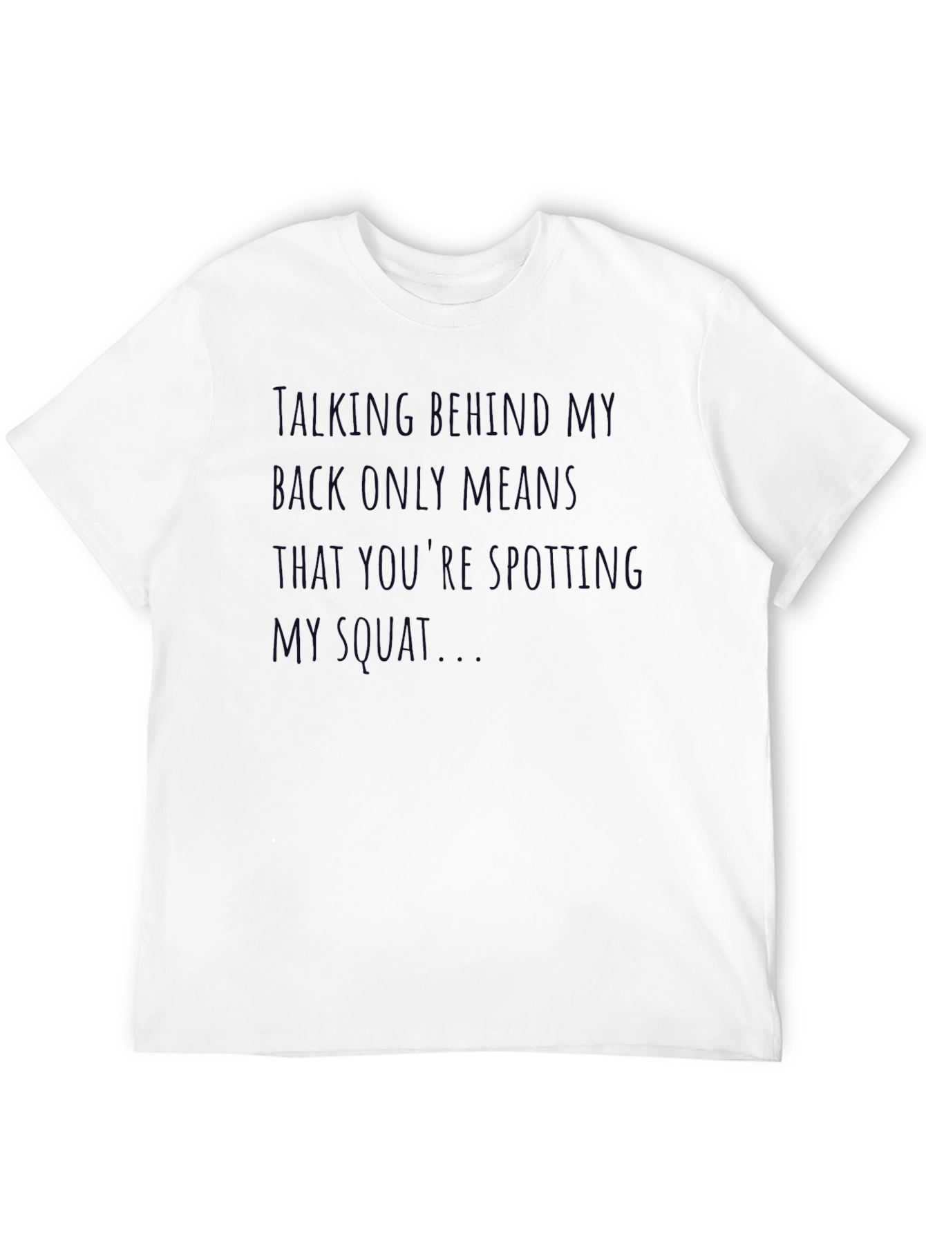 Black Talking Behind My Back T-Shirt - Funny Slogan Tee view 12