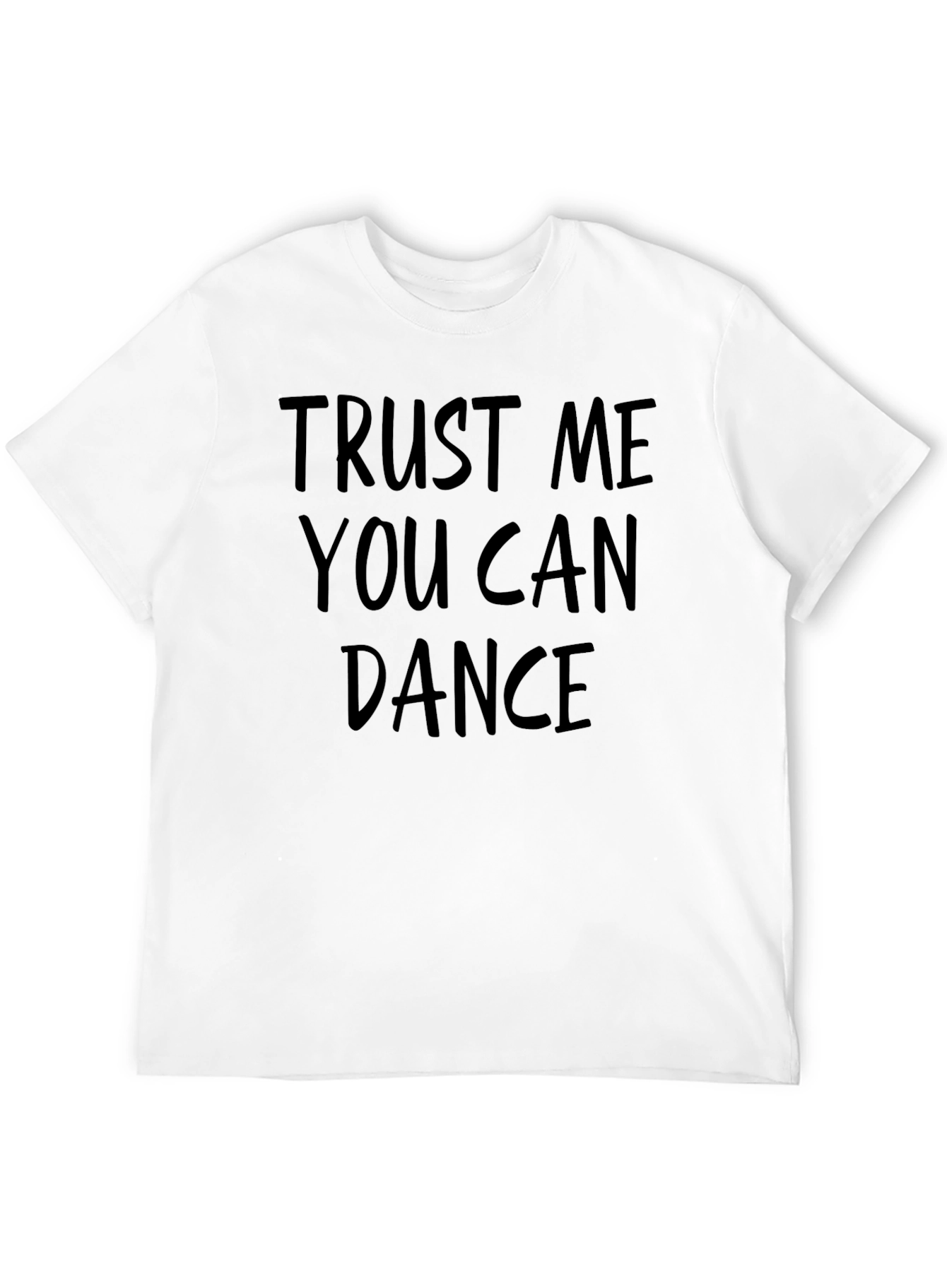 Black Trust Me You Can Dance Men's T-Shirt view 12