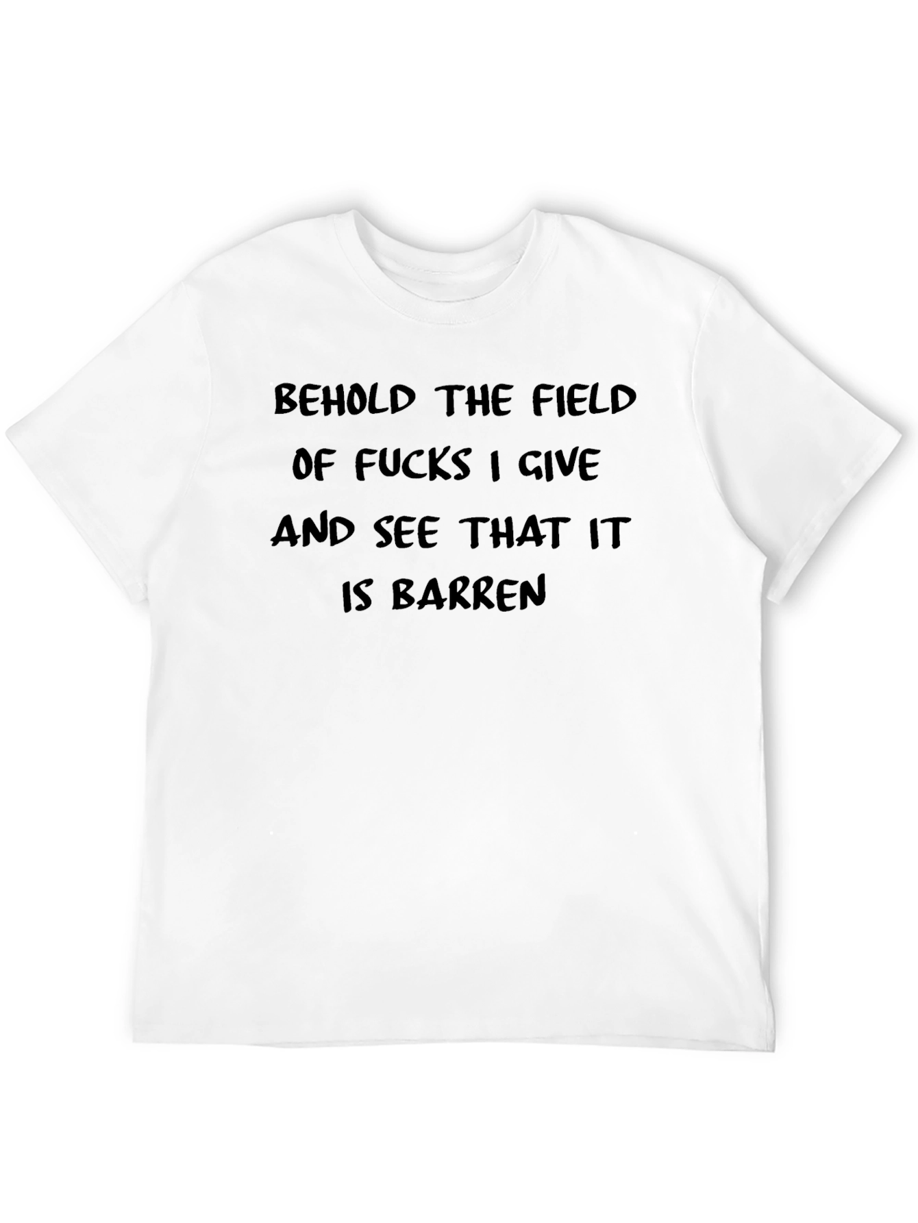 Black Behold the Field T-Shirt - Barren Funny Sarcastic Tee view 12