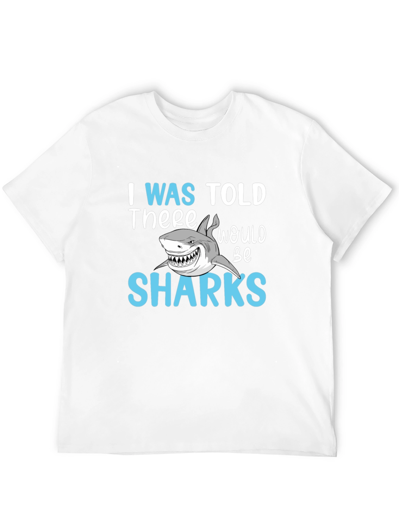 Black Shark Graphic T-Shirt - I Was Told There Would Be Sharks Tee view 12