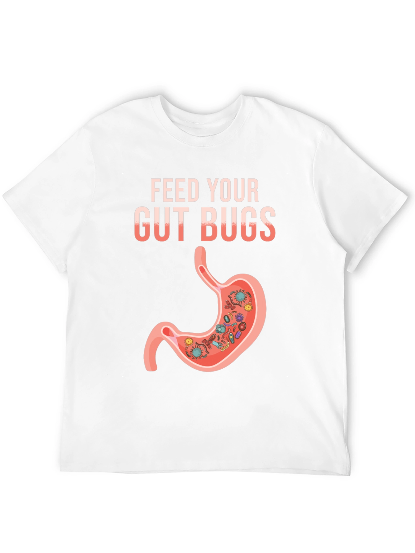 Feed Your Gut Bugs T-Shirt Funny Health Tee - 12