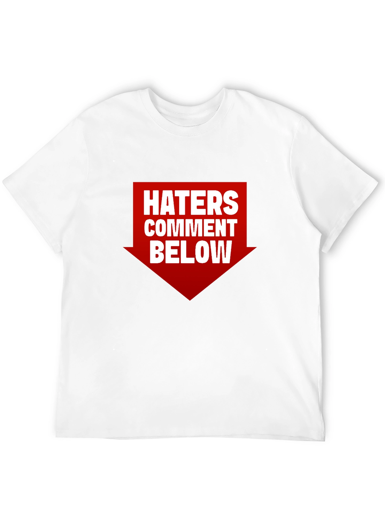 Black Haters Comment Below Graphic T-Shirt view 12