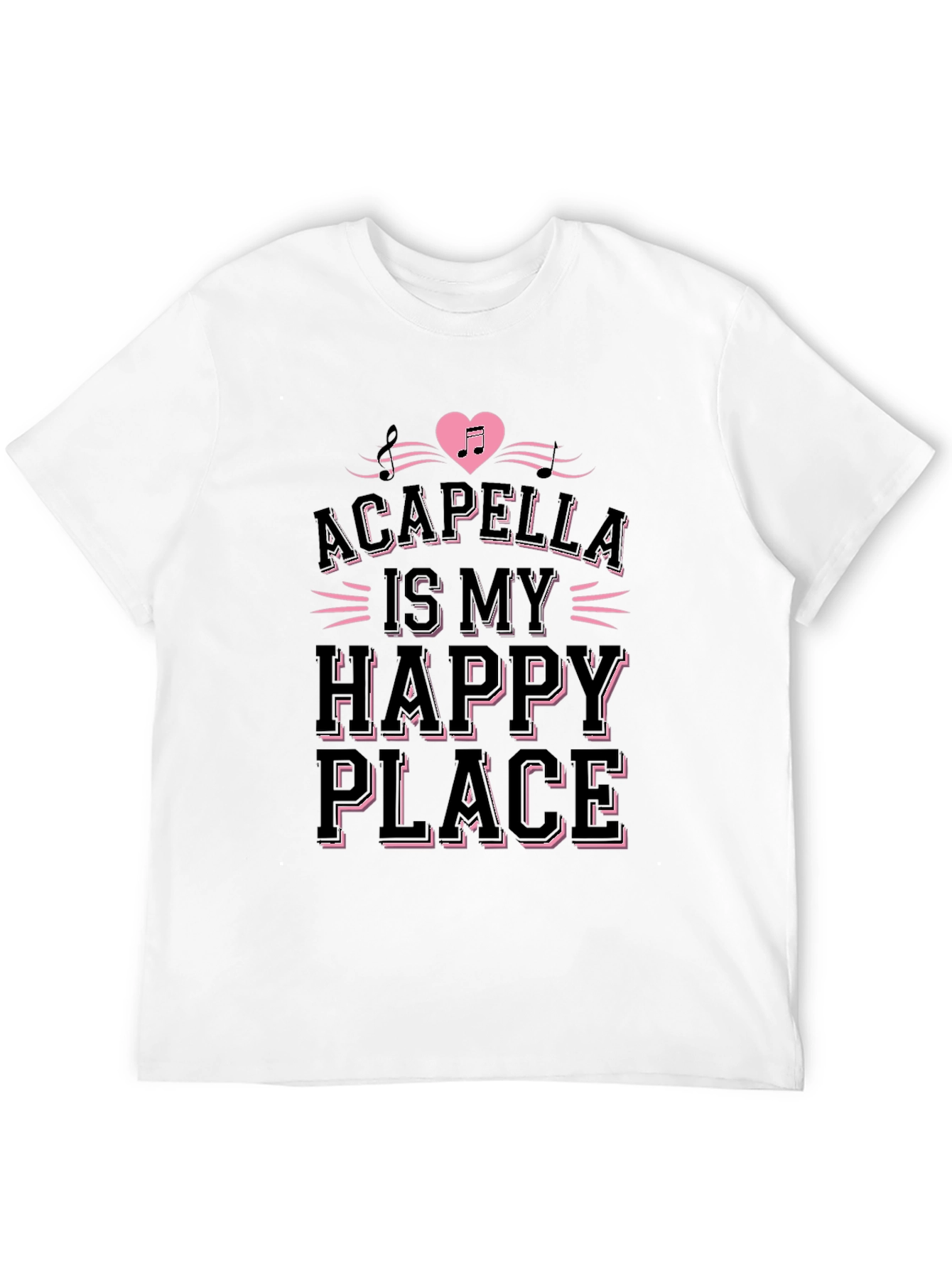 Black Acapella Is My Happy Place Black T-Shirt view 12