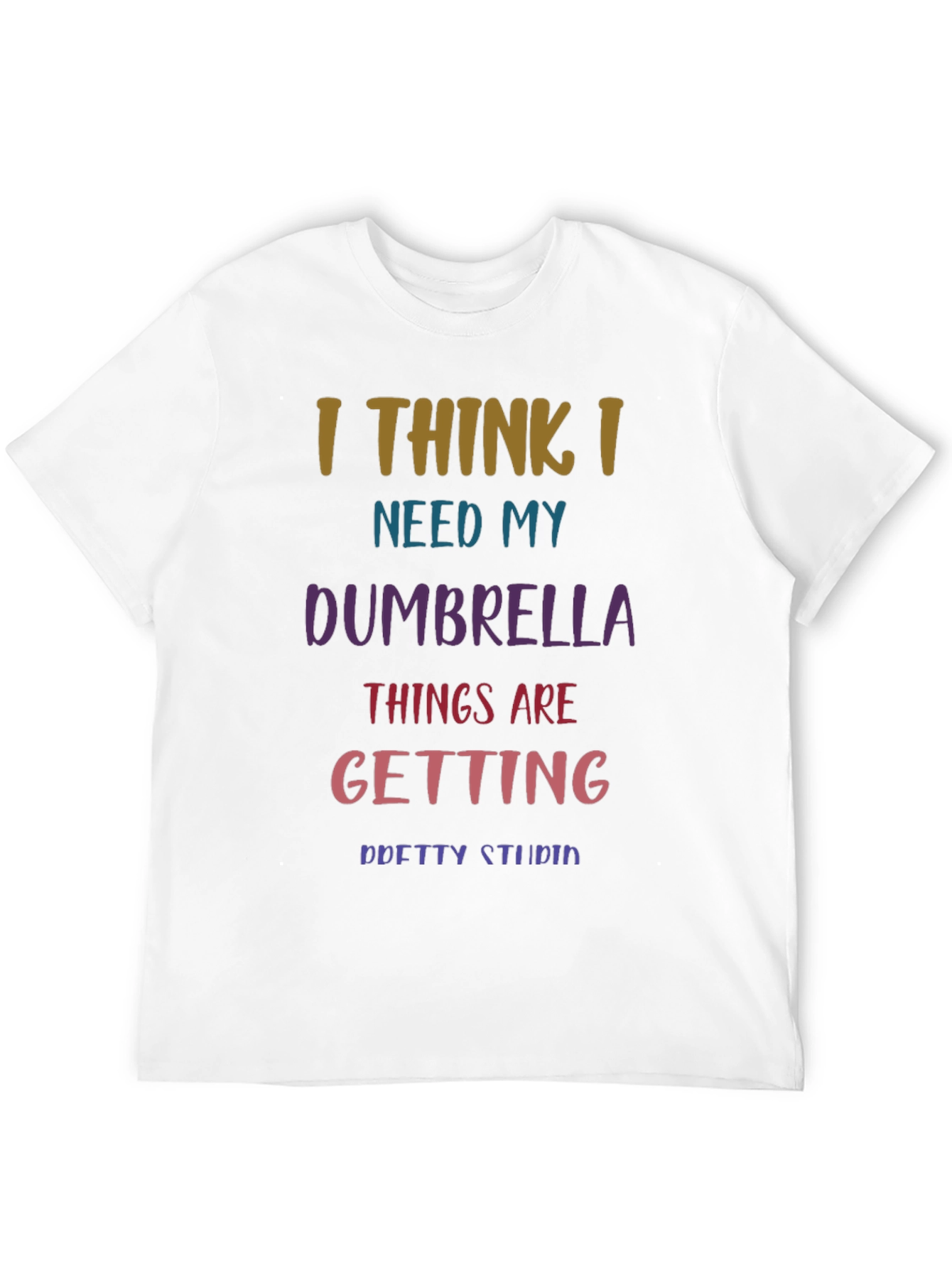 Black Humorous 'I Need My Dumbrella' T-Shirt view 12