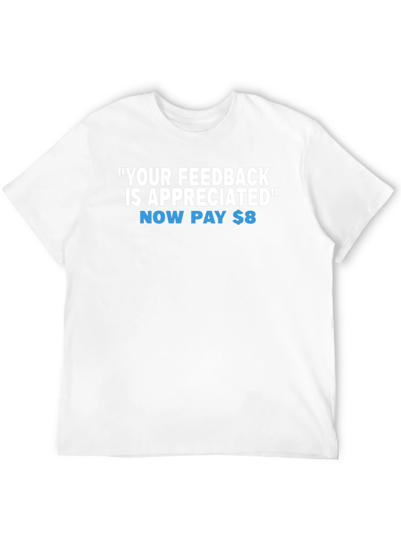 Black Feedback Appreciated Funny Graphic Tee view 12
