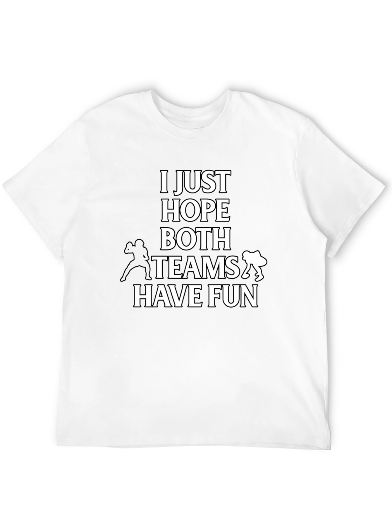 Black Funny Football T-Shirt - Just Hope Both Teams Have Fun! view 12