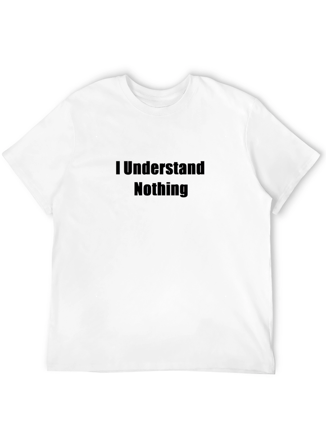 Black I Understand Nothing Black T-Shirt view 12