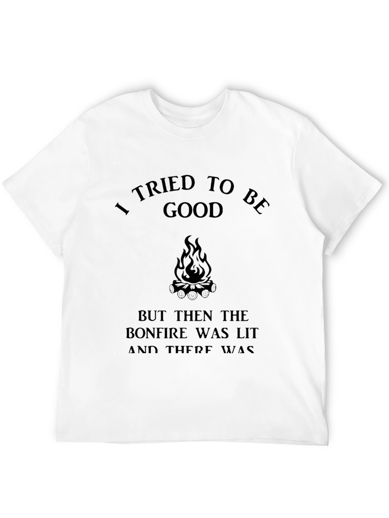 Black Bonfire Lit T-Shirt - Funny Graphic Tee view 12