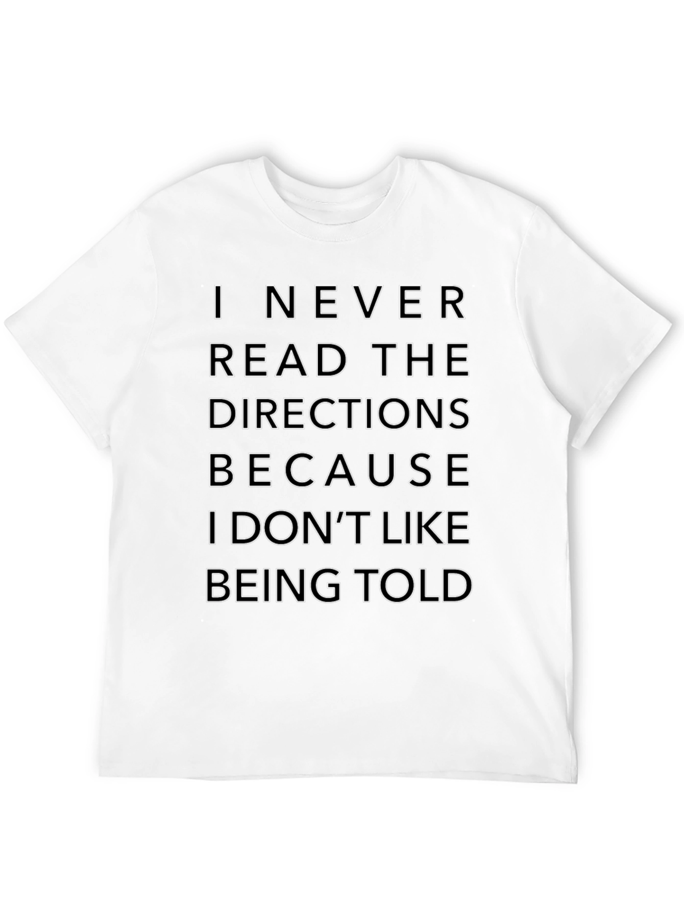 Black Funny Sarcastic T-Shirt: I Never Read Directions view 12