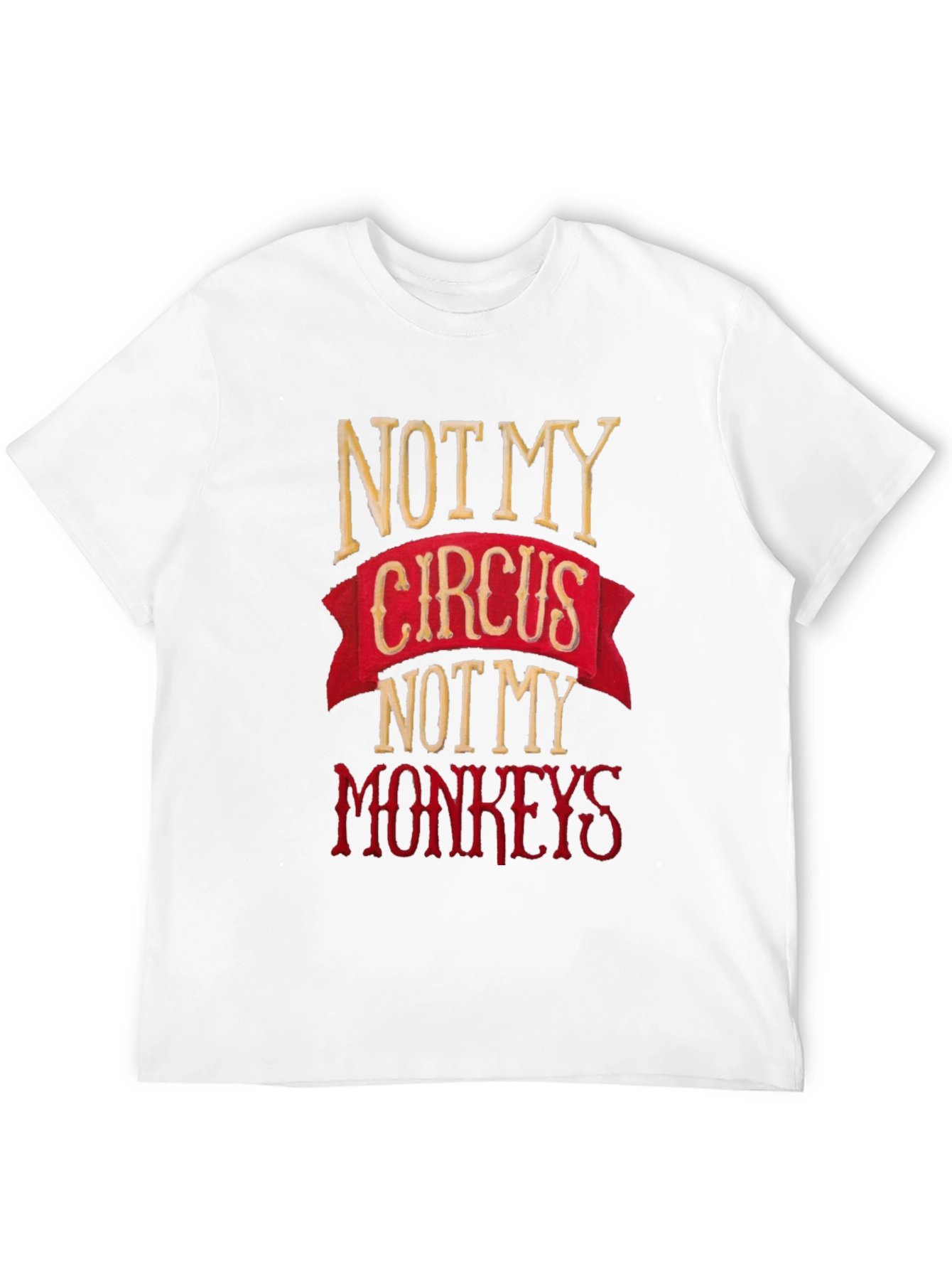 Black Not My Circus, Not My Monkeys Graphic Tee view 12