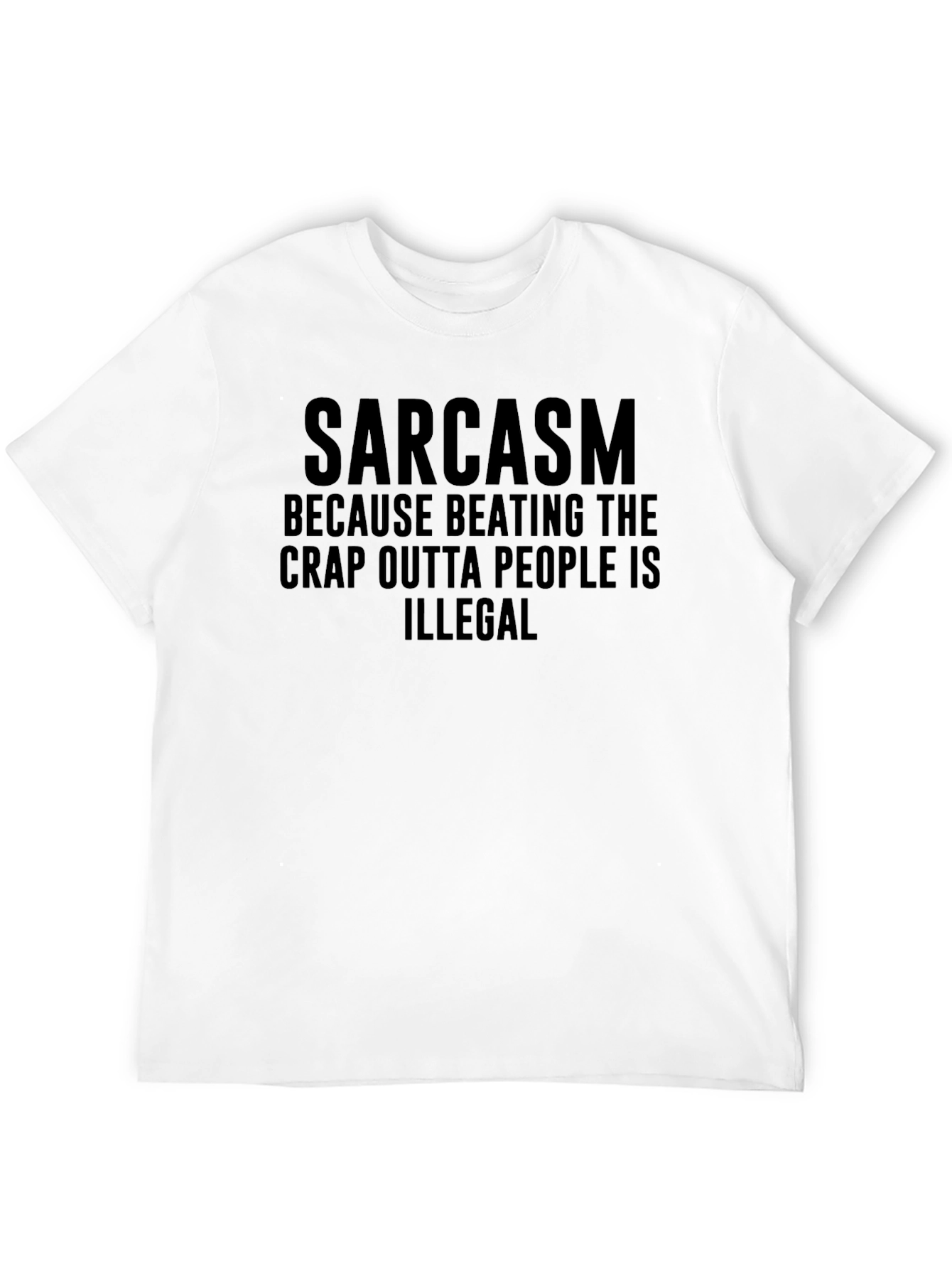 Black Sarcasm T-Shirt: Because Beating People is Illegal Tee view 12