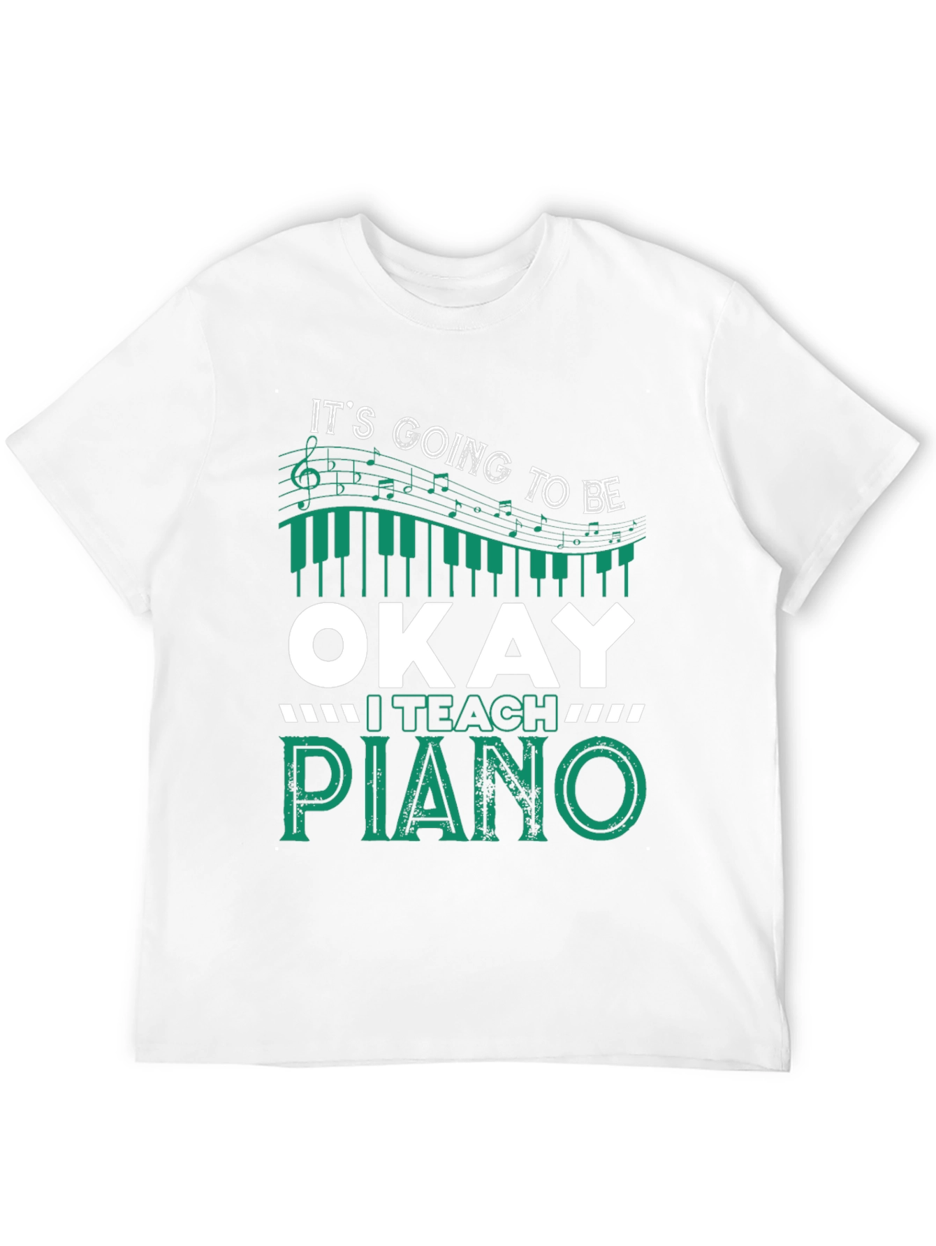 Black It's Going To Be Okay I Teach Piano T-Shirt view 12