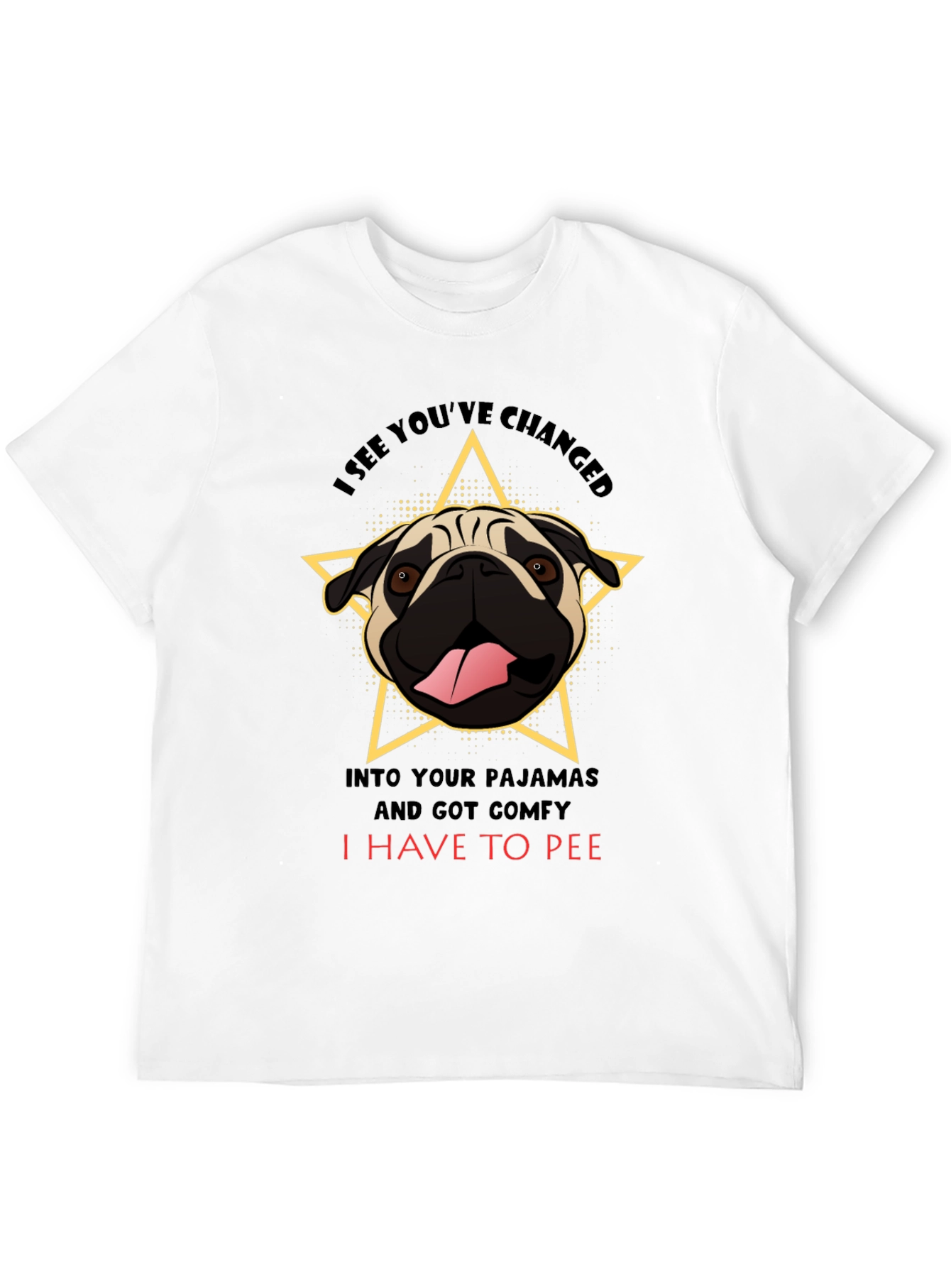 Black Pug Pajama T-Shirt - I Have To Pee Funny Tee view 12