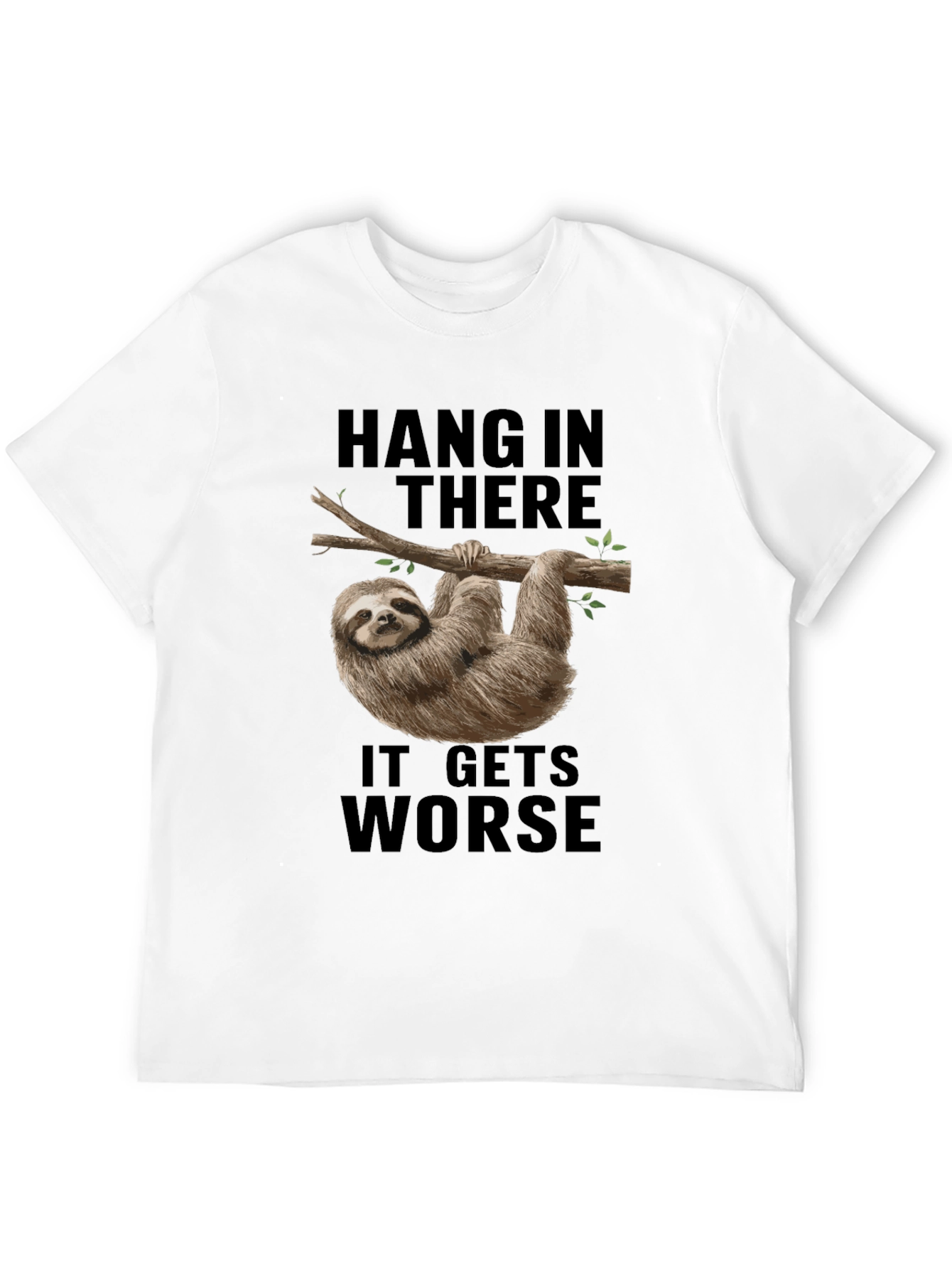 Black Hang In There Sloth Tee - It Gets Worse Funny Graphic T-Shirt view 12