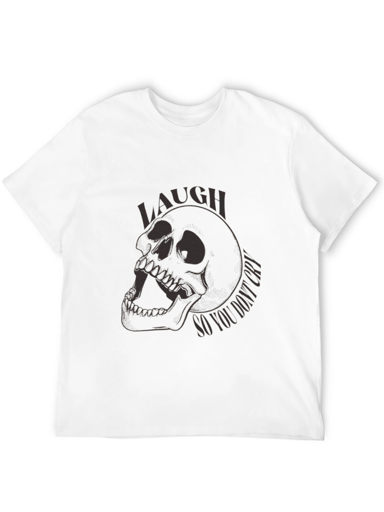 Black Skull Graphic T-Shirt - Laugh So You Don't Cry Tee view 12