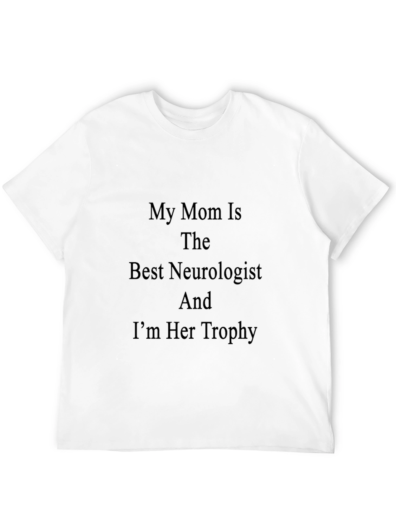 Black My Mom is The Best Neurologist T-Shirt view 12