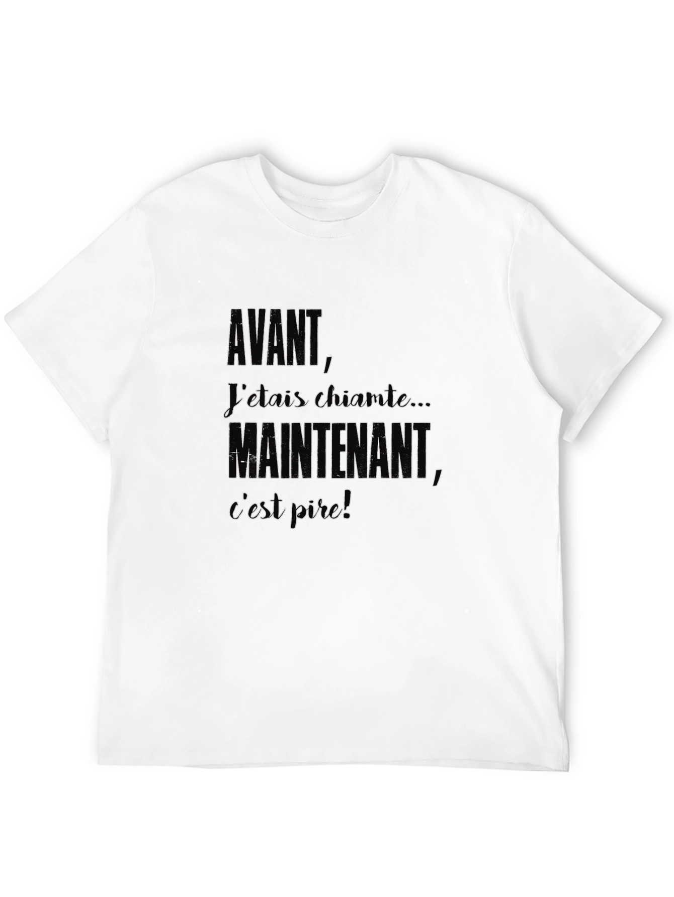 Black Avant Maintenant T-Shirt - Funny French Saying view 12