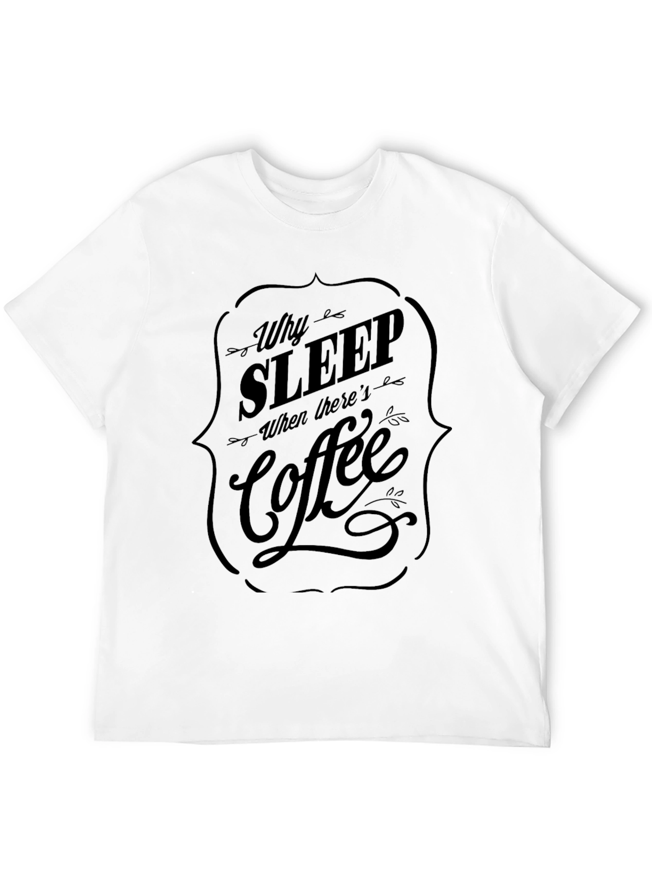 Black Why Sleep? Coffee Black Graphic Tee view 12