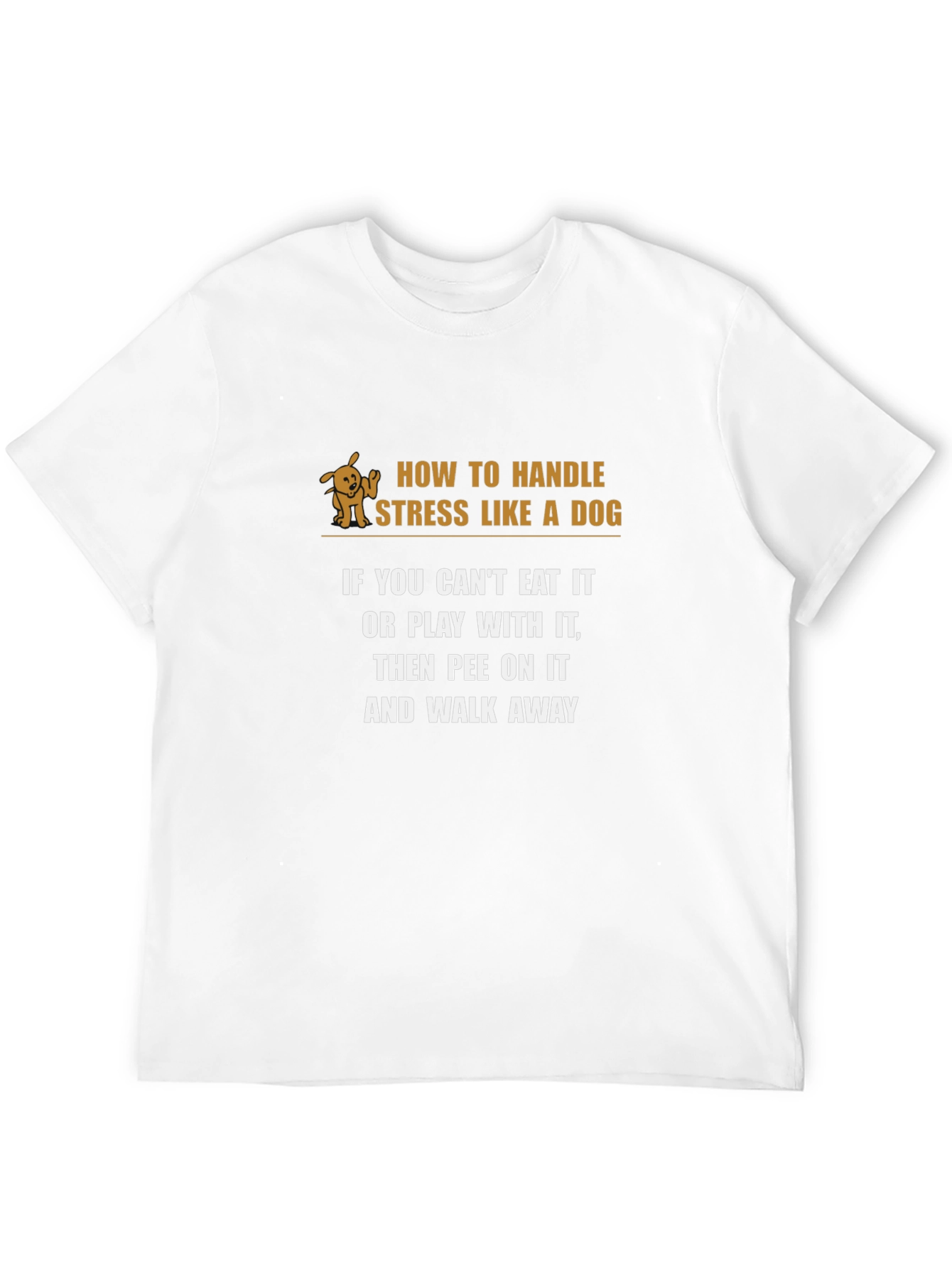 Handle Stress Like A Dog Graphic Tee - 12