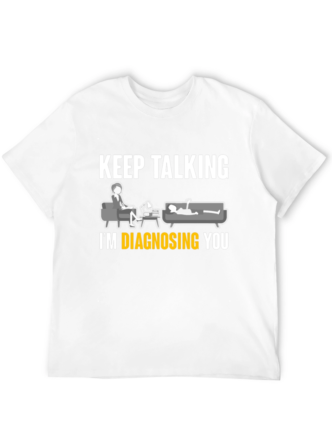 Black Keep Talking I'm Diagnosing You T-Shirt view 12