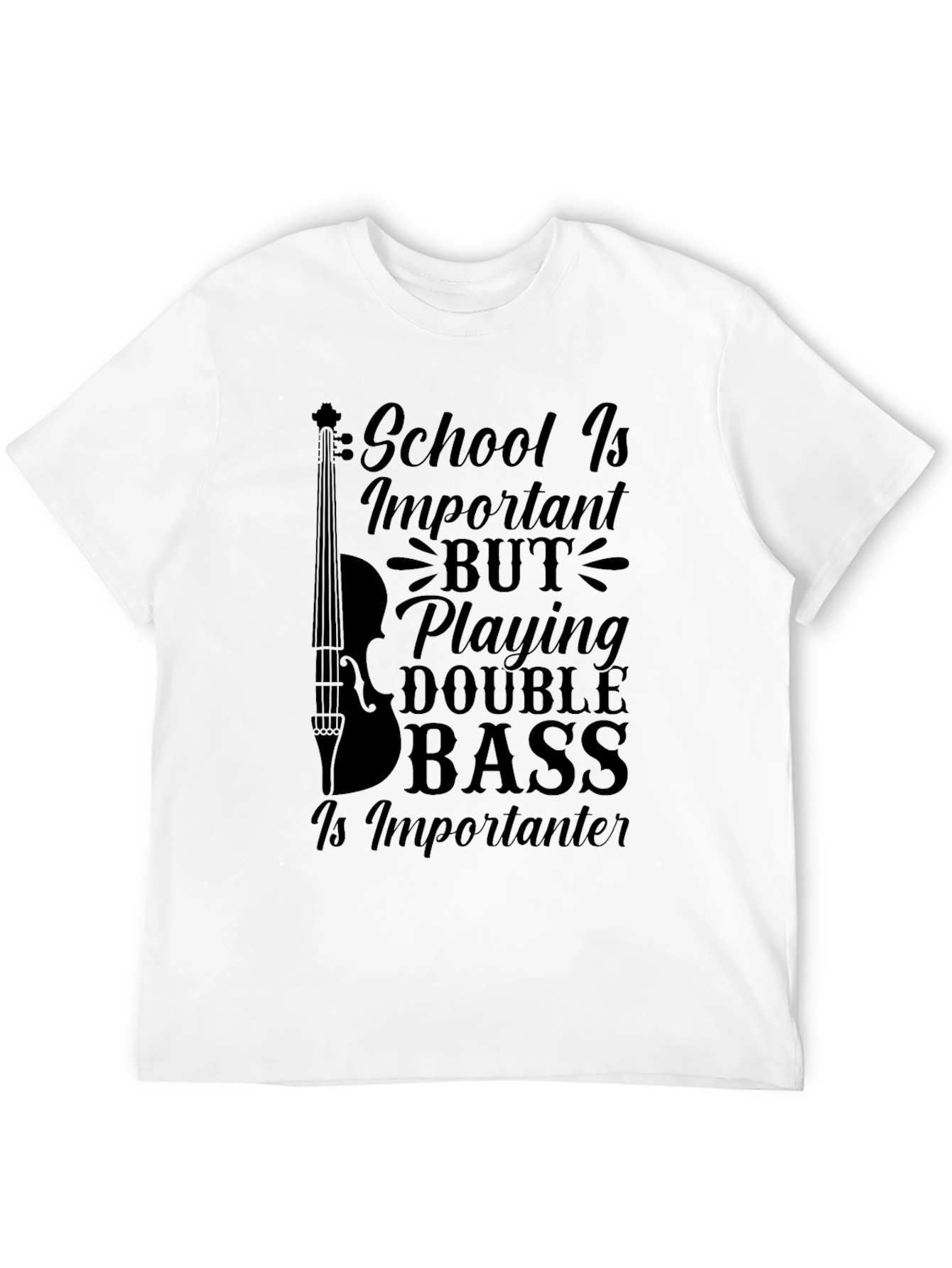 Black Double Bass Player T-Shirt: School is Important! view 12