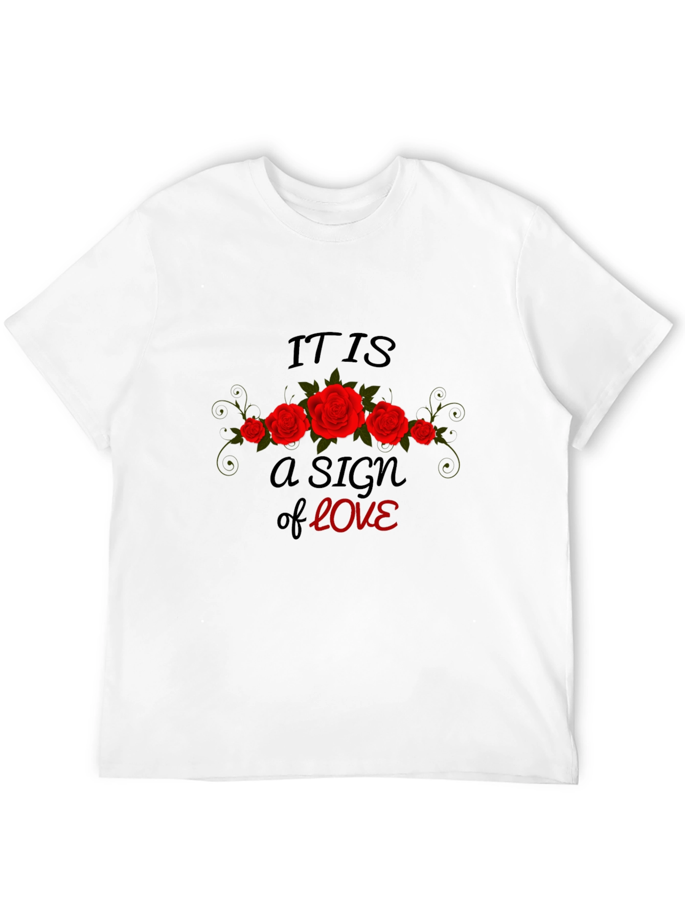 Black It Is A Sign Of Love T-Shirt - Floral Rose Design view 12