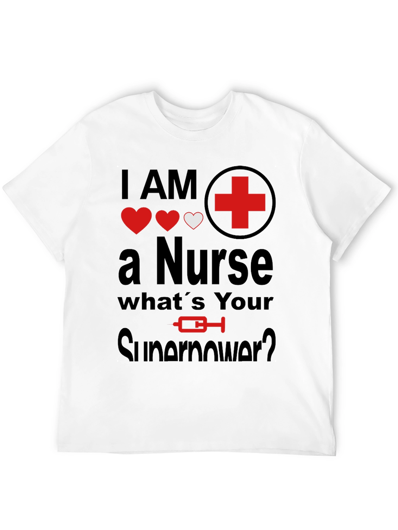 Black I AM a Nurse What's Your Superpower T-Shirt view 12