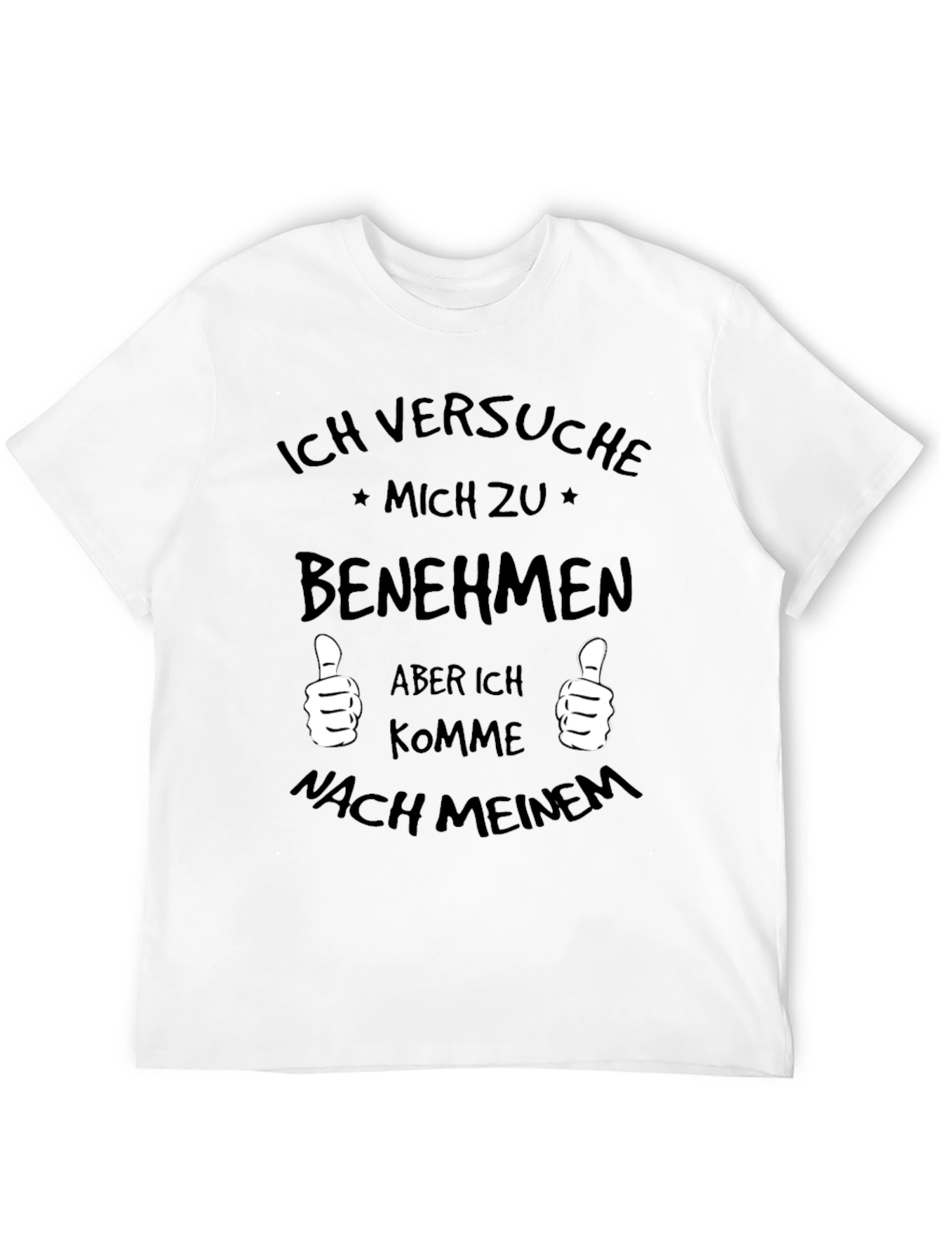Black Funny German Humor T-Shirt - Ich Versuche Mich Zu Benehmen view 12