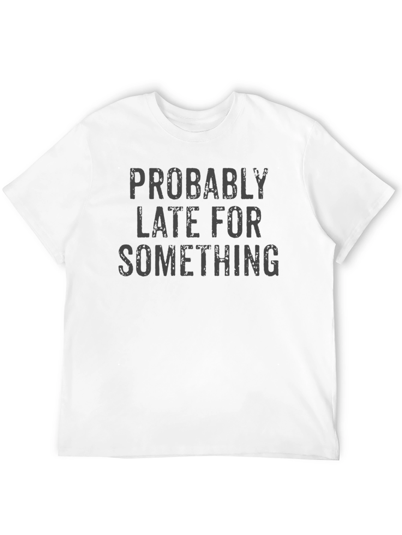 Black Funny "Probably Late For Something" Graphic Tee view 12