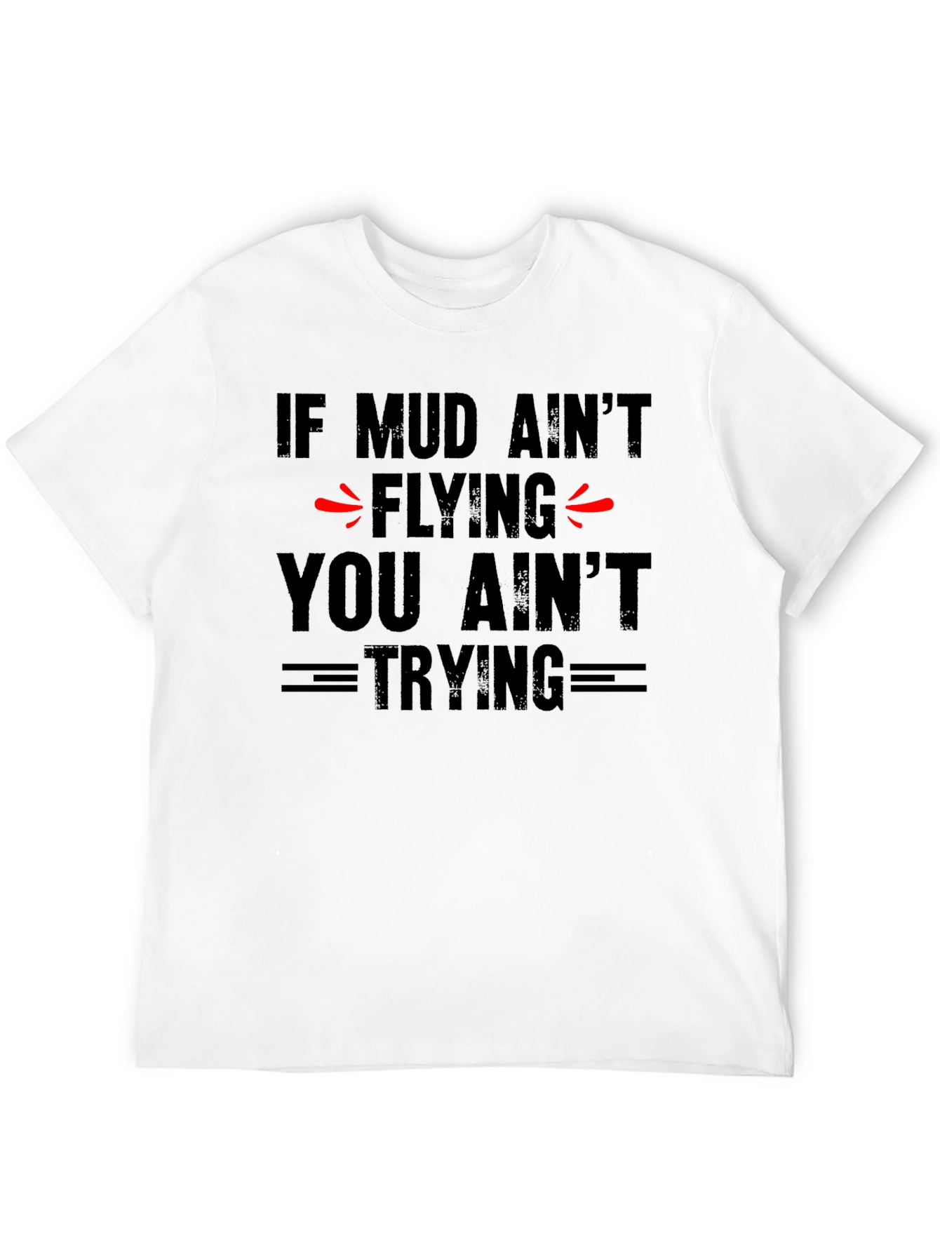 Black Mud Ain't Flying T-Shirt - Off-Road Adventure Tee view 12