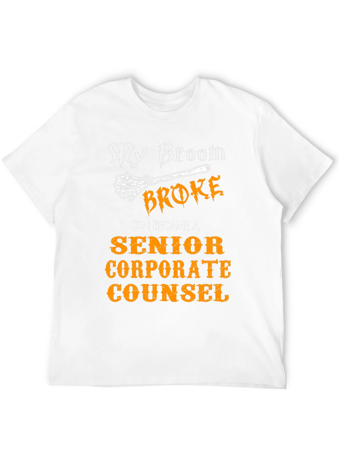 Black My Broom Broke Senior Corporate Counsel Novelty T-Shirt view 12