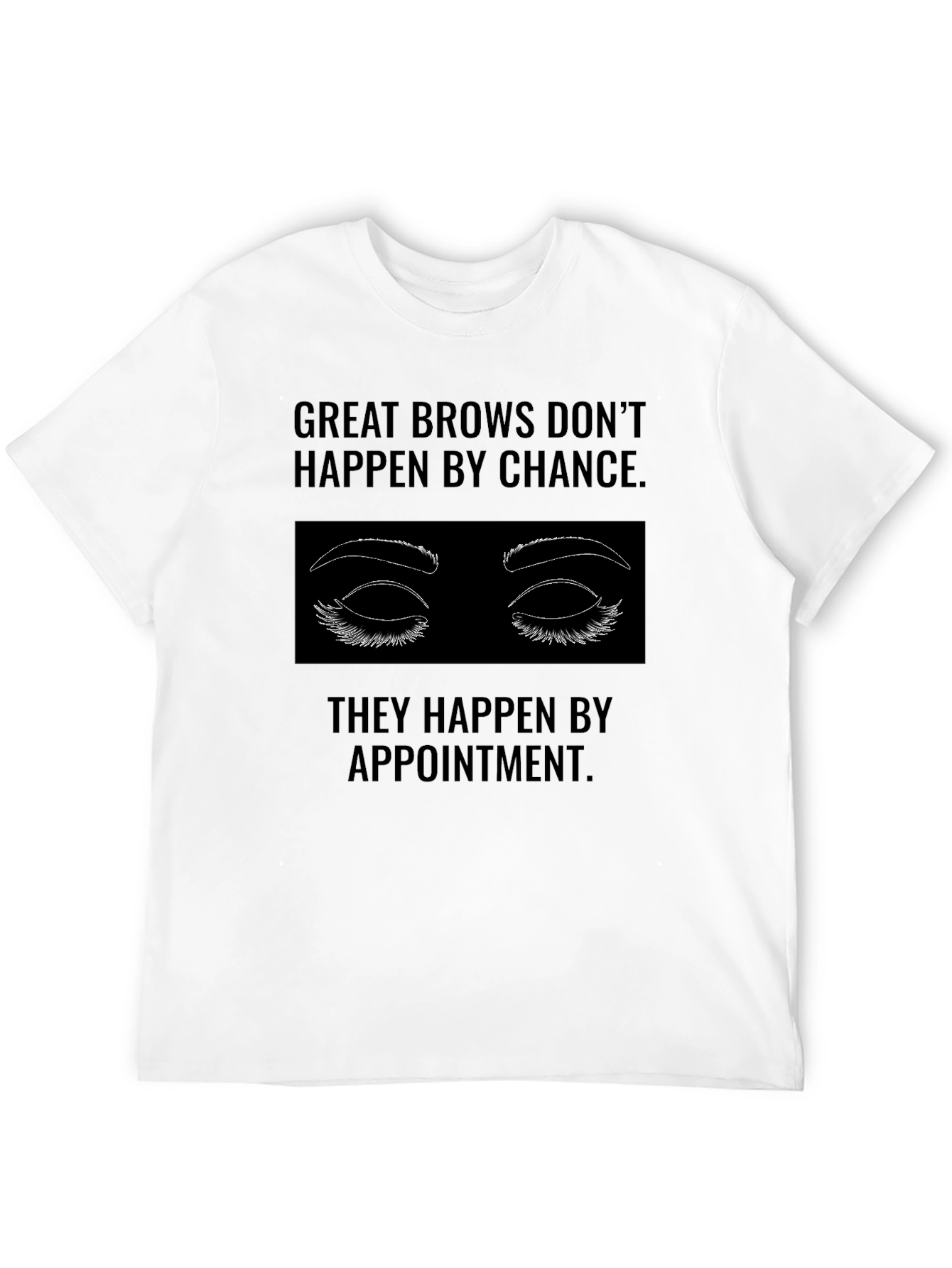 Black Great Brows T-Shirt - Appointment Only view 12