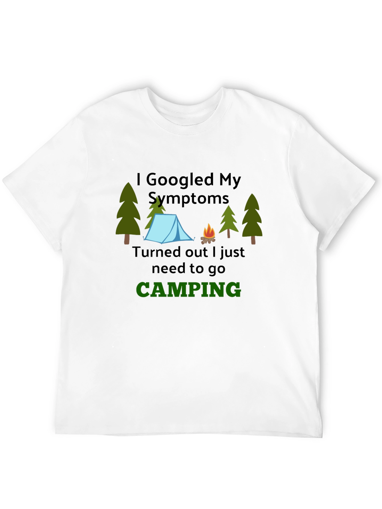 Black I Googled My Symptoms Camping T-Shirt view 12