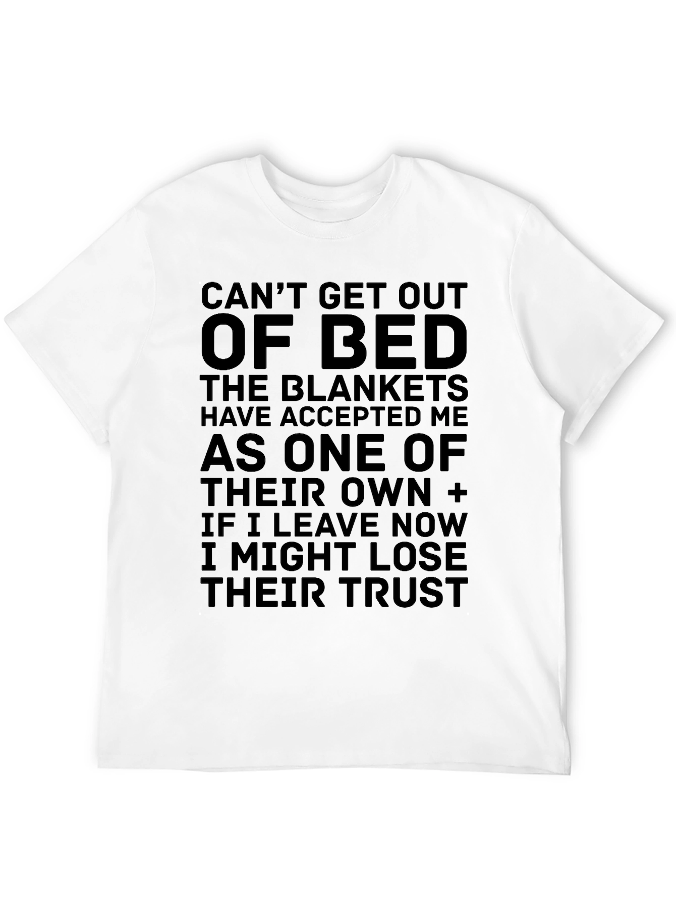 Black Can't Get Out of Bed Funny Graphic T-Shirt view 12