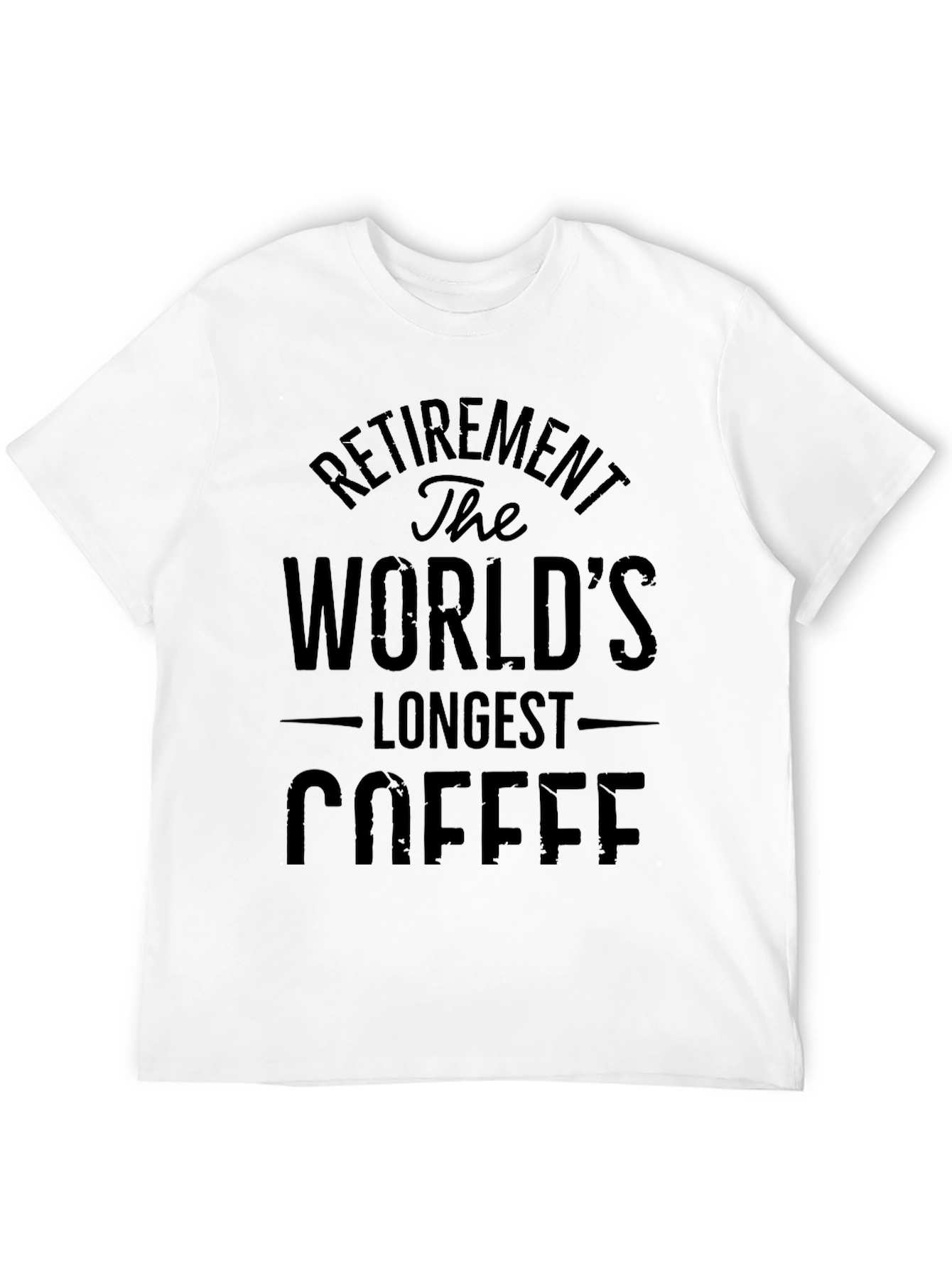 Black Retirement Coffee T-Shirt - The World's Longest view 12