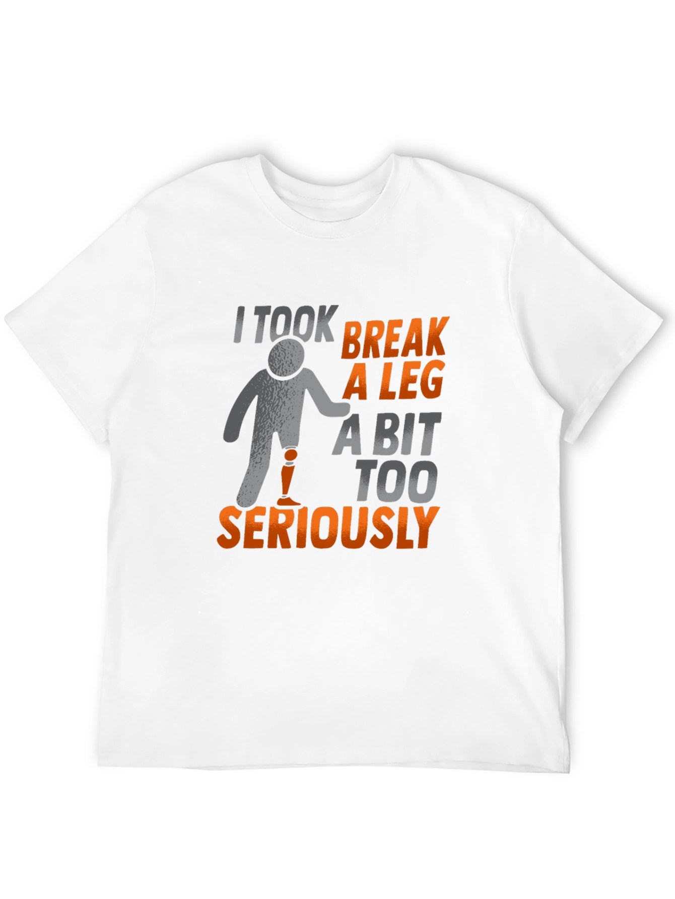 Black I Took Break A Leg T-Shirt view 12