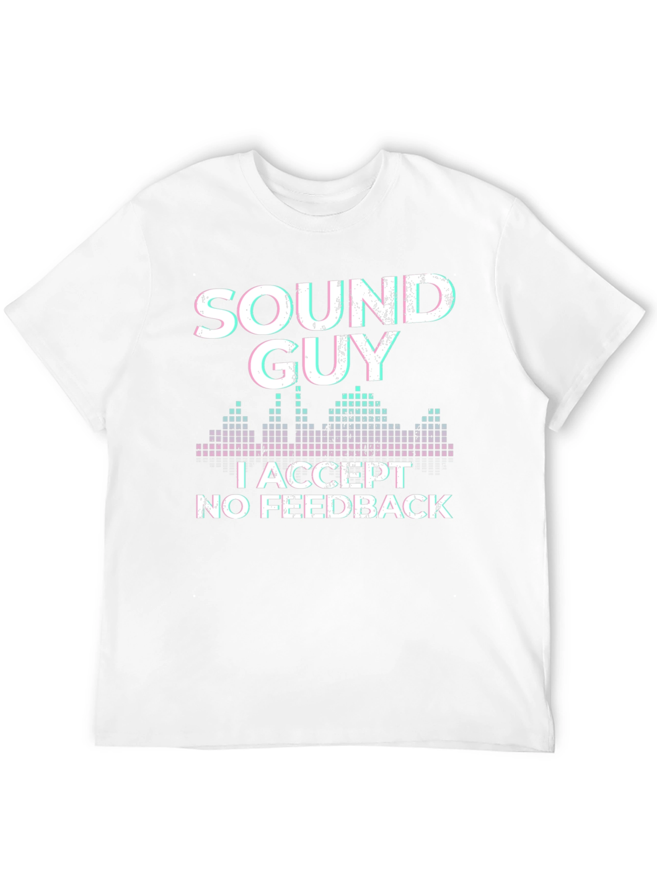 Black Sound Guy T-Shirt: I Accept No Feedback Graphic Tee view 12